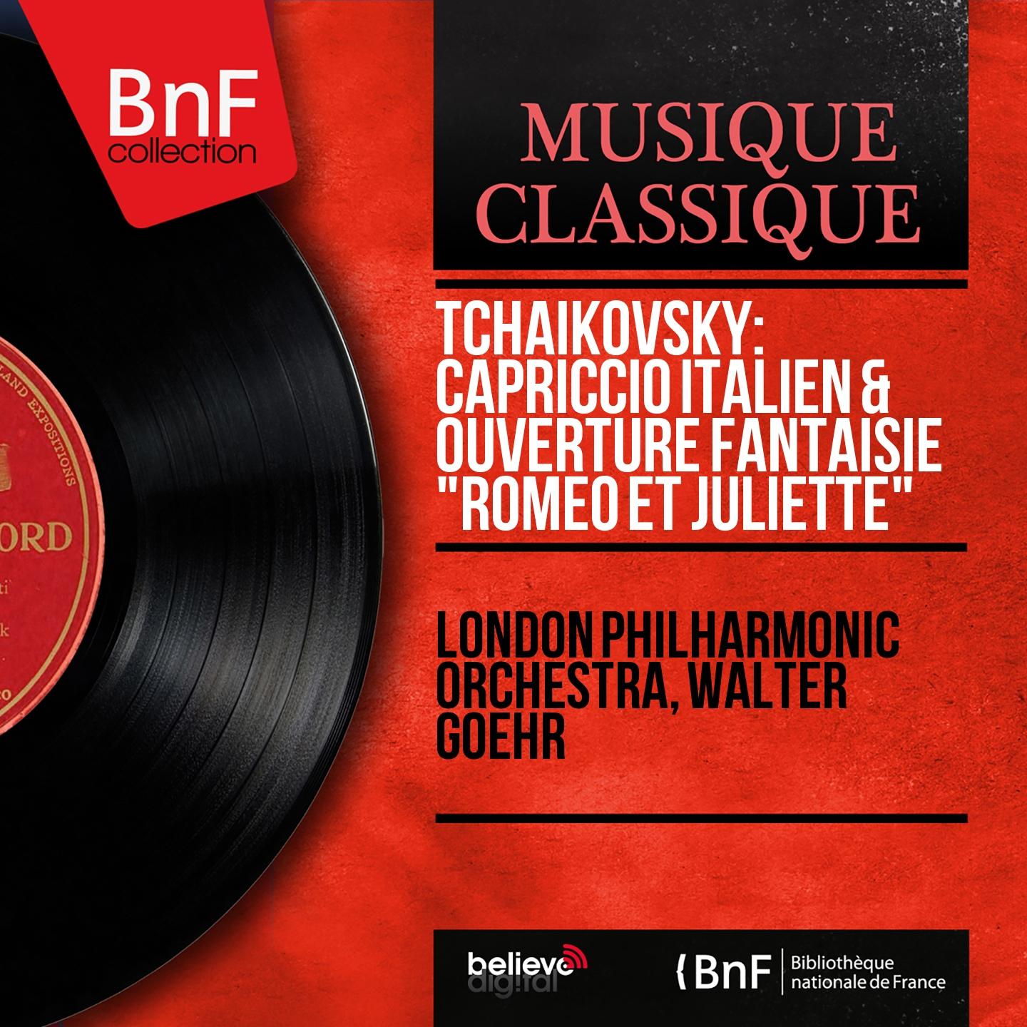 Постер альбома Tchaikovsky: Capriccio italien & Ouverture fantaisie "Roméo et Juliette" (Mono Version)