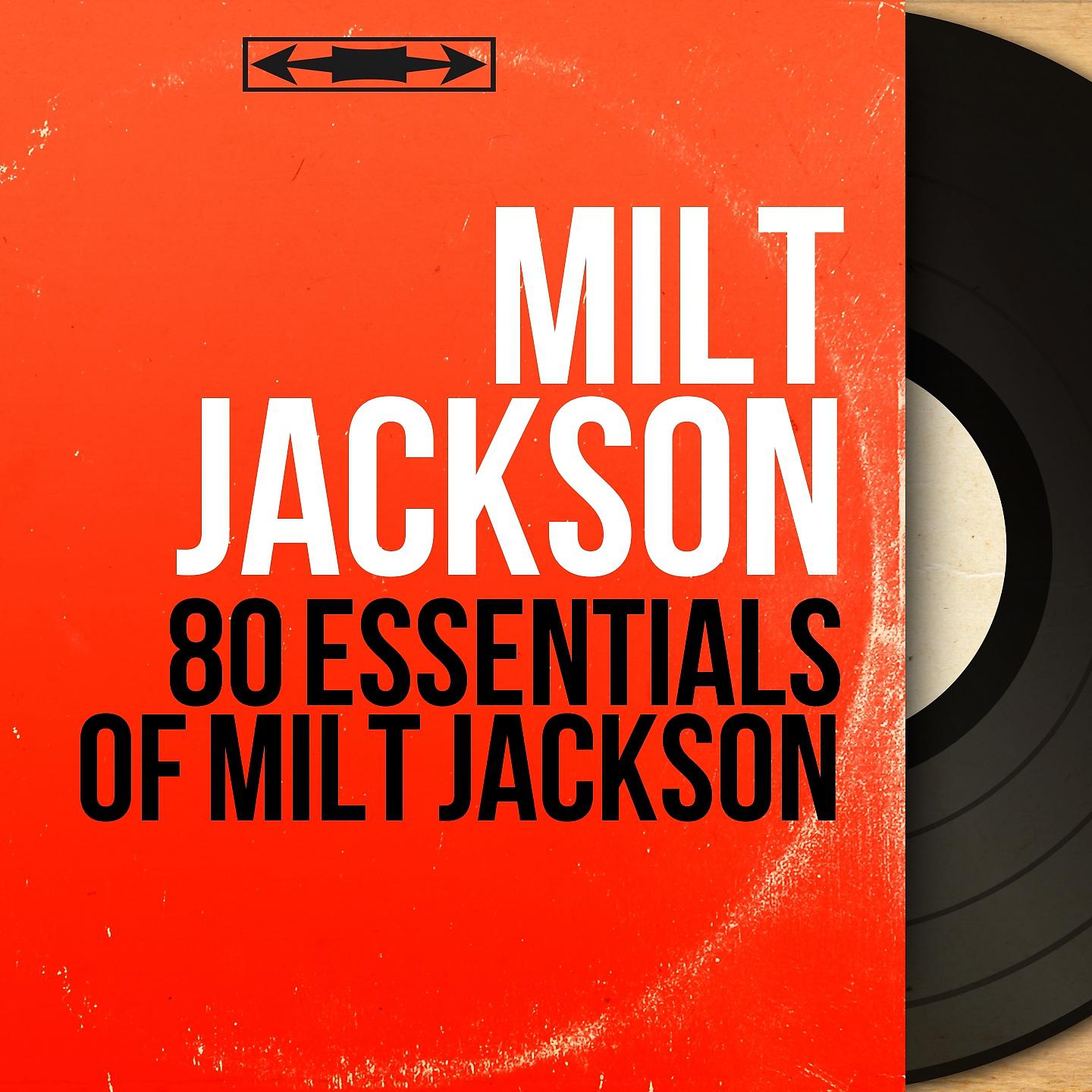 Постер альбома 80 Essentials of Milt Jackson