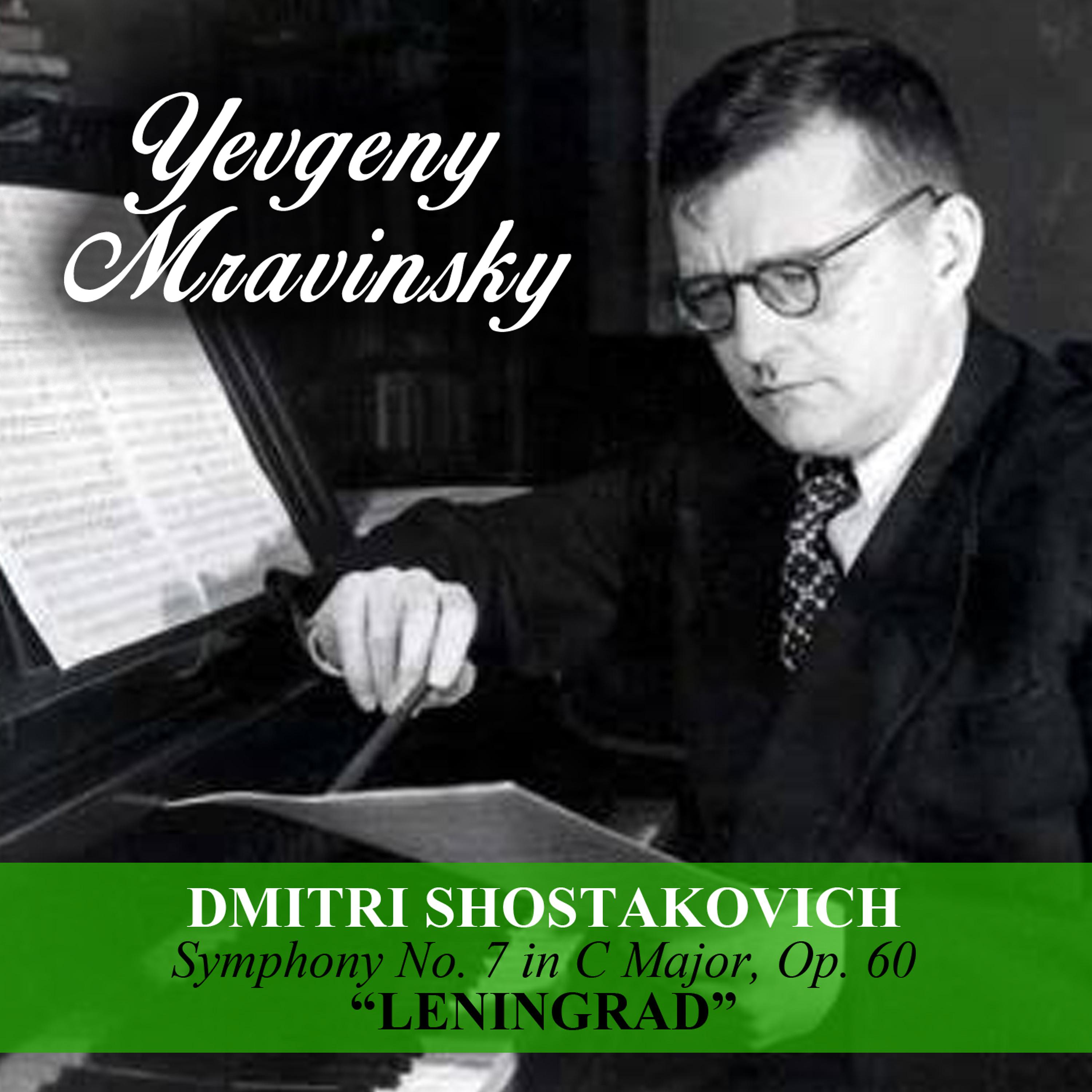 Постер альбома Dmitri Shostakovich: Symphony No. 7 in C Major, Op. 60 "Leningrad"