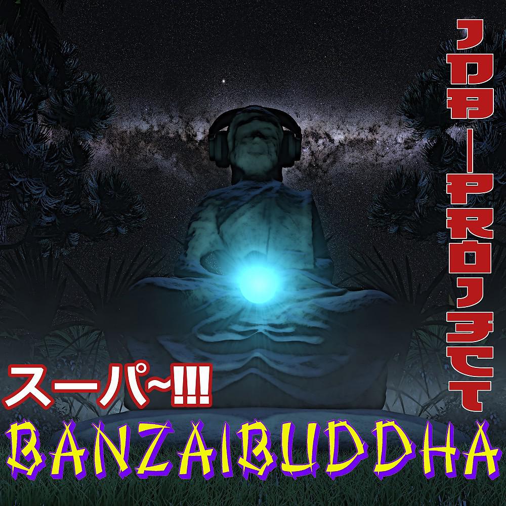 Постер альбома Banzaibuddha
