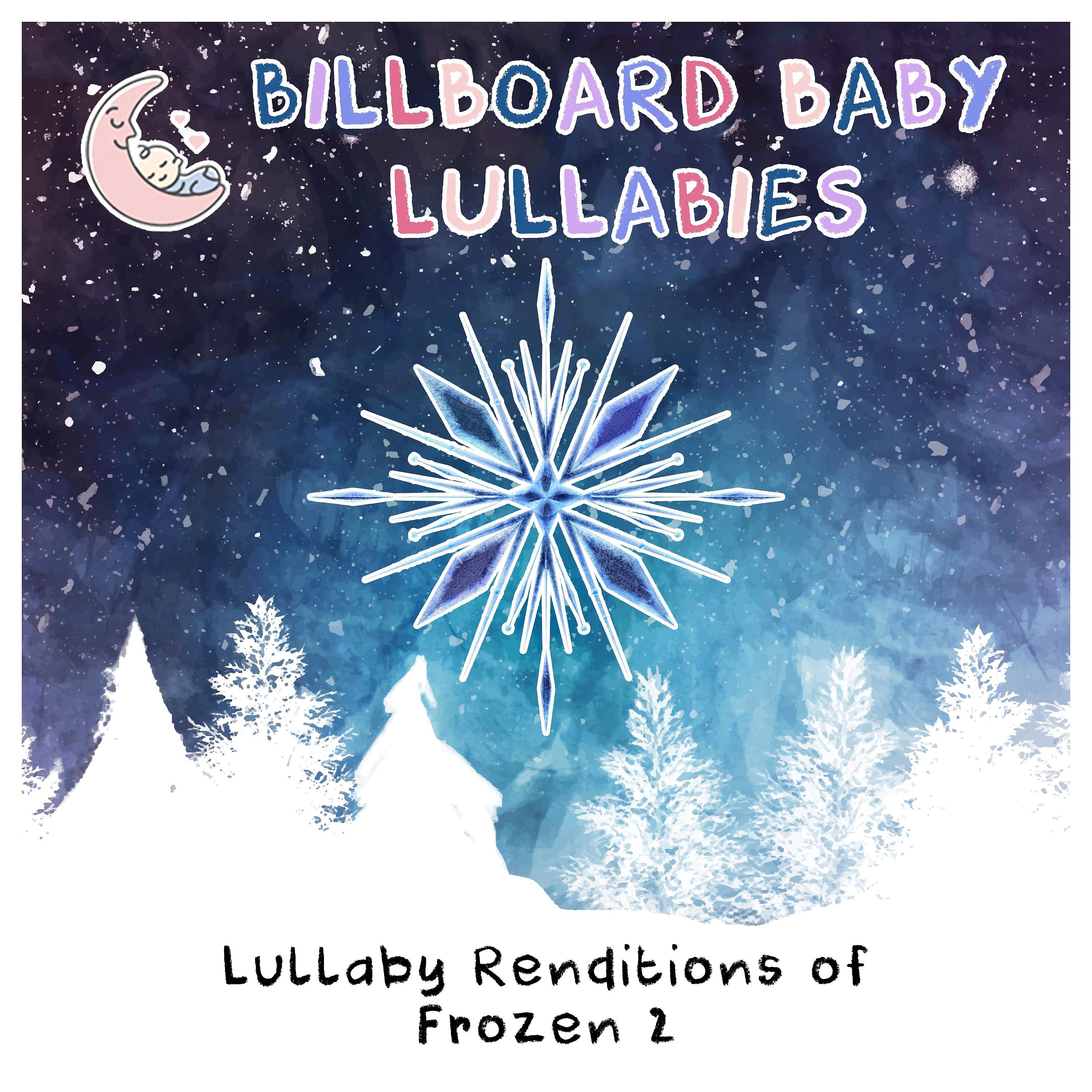 Постер альбома Lullaby Renditions of Frozen 2