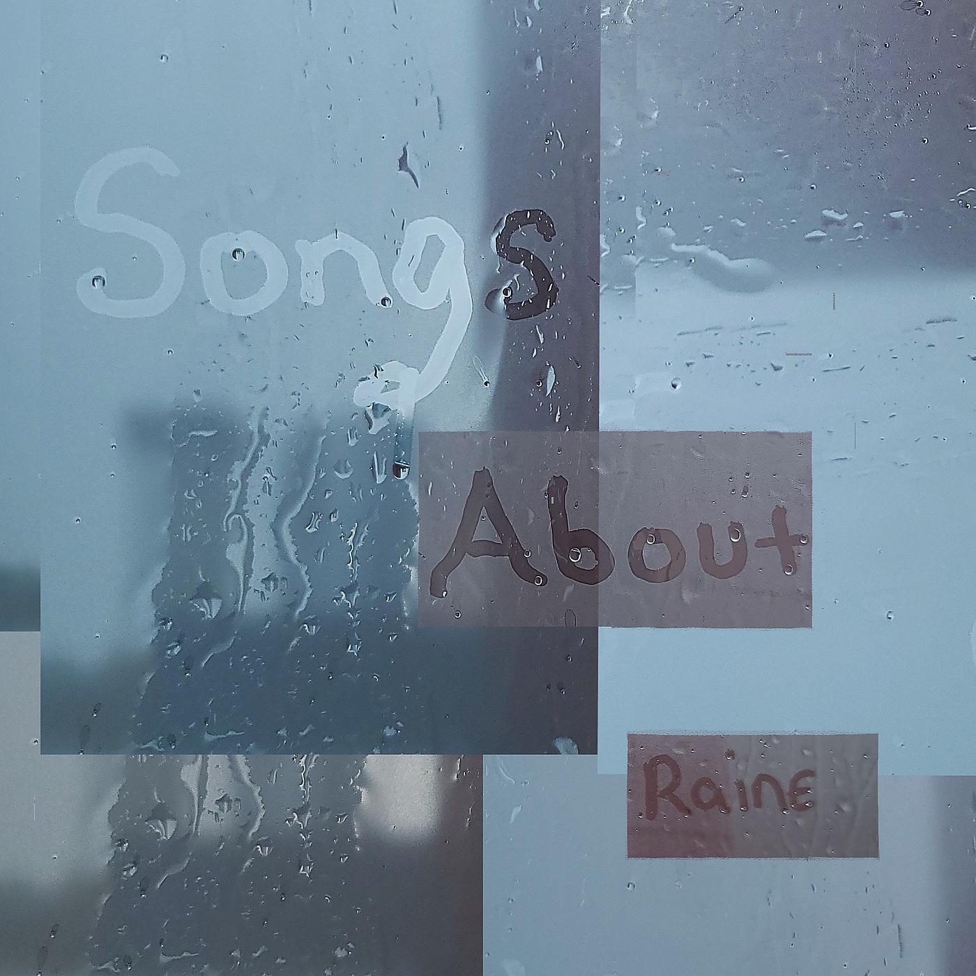 Постер альбома Songs About Raine