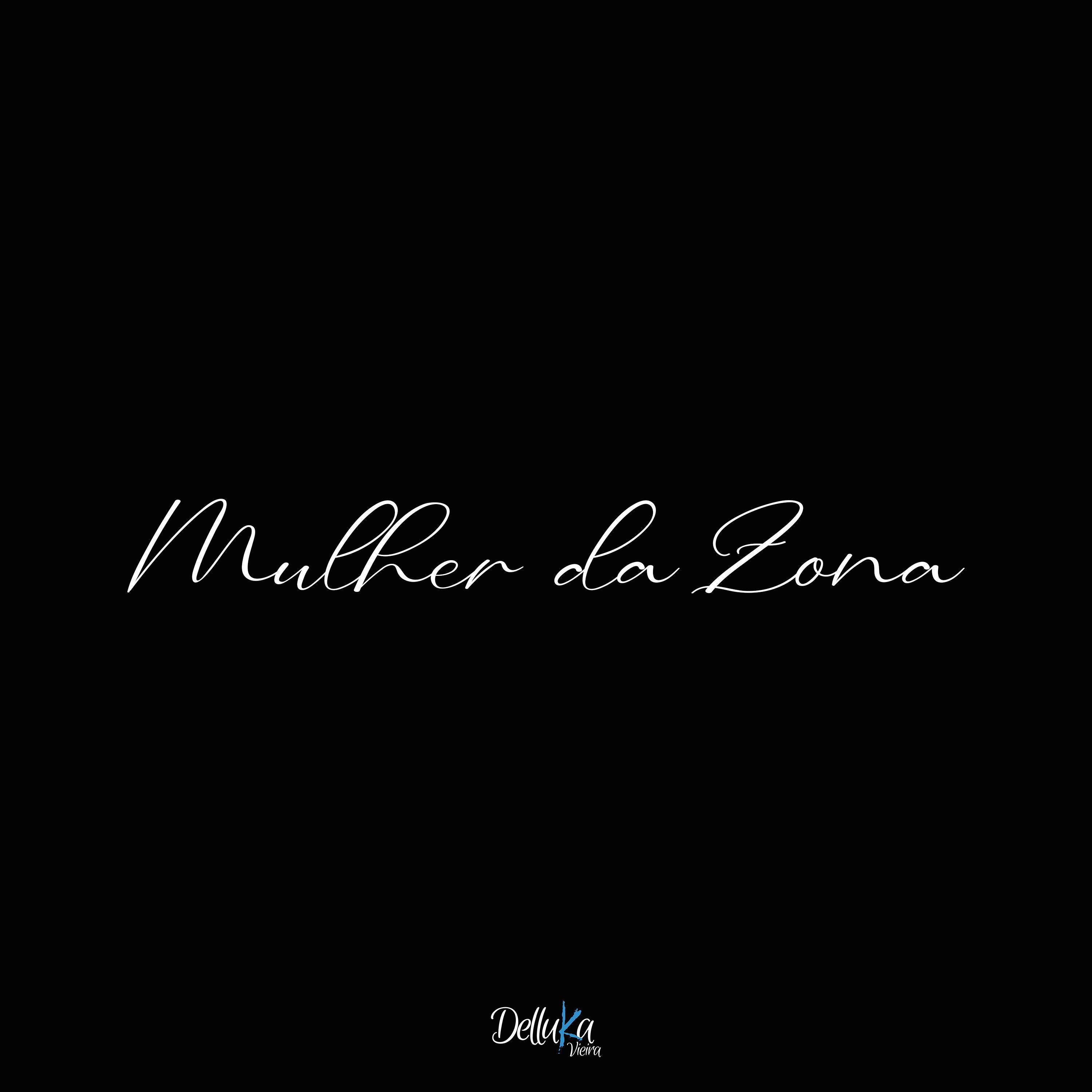 Постер альбома Mulher da Zona