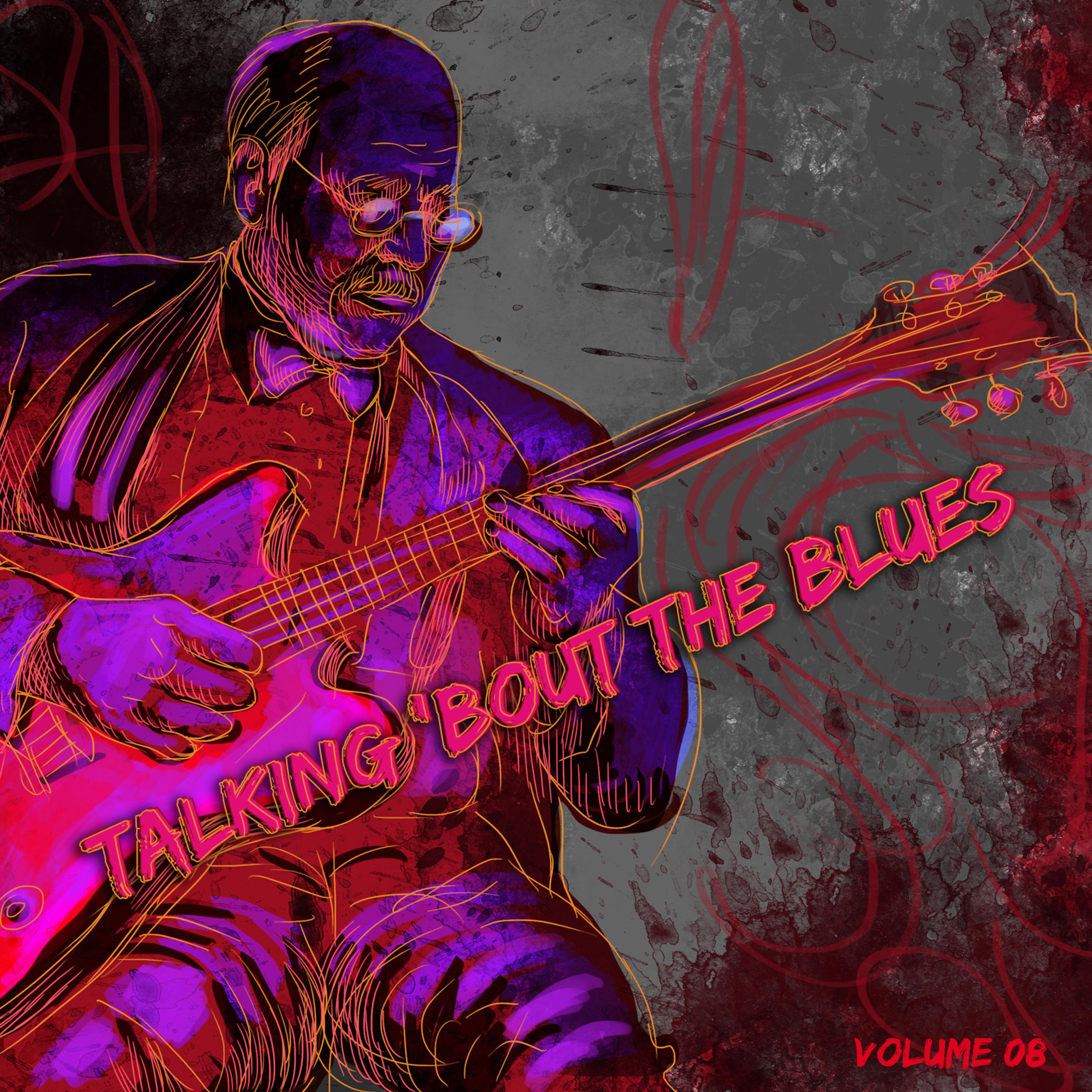 Постер альбома Talking 'Bout the Blues, Vol. 8