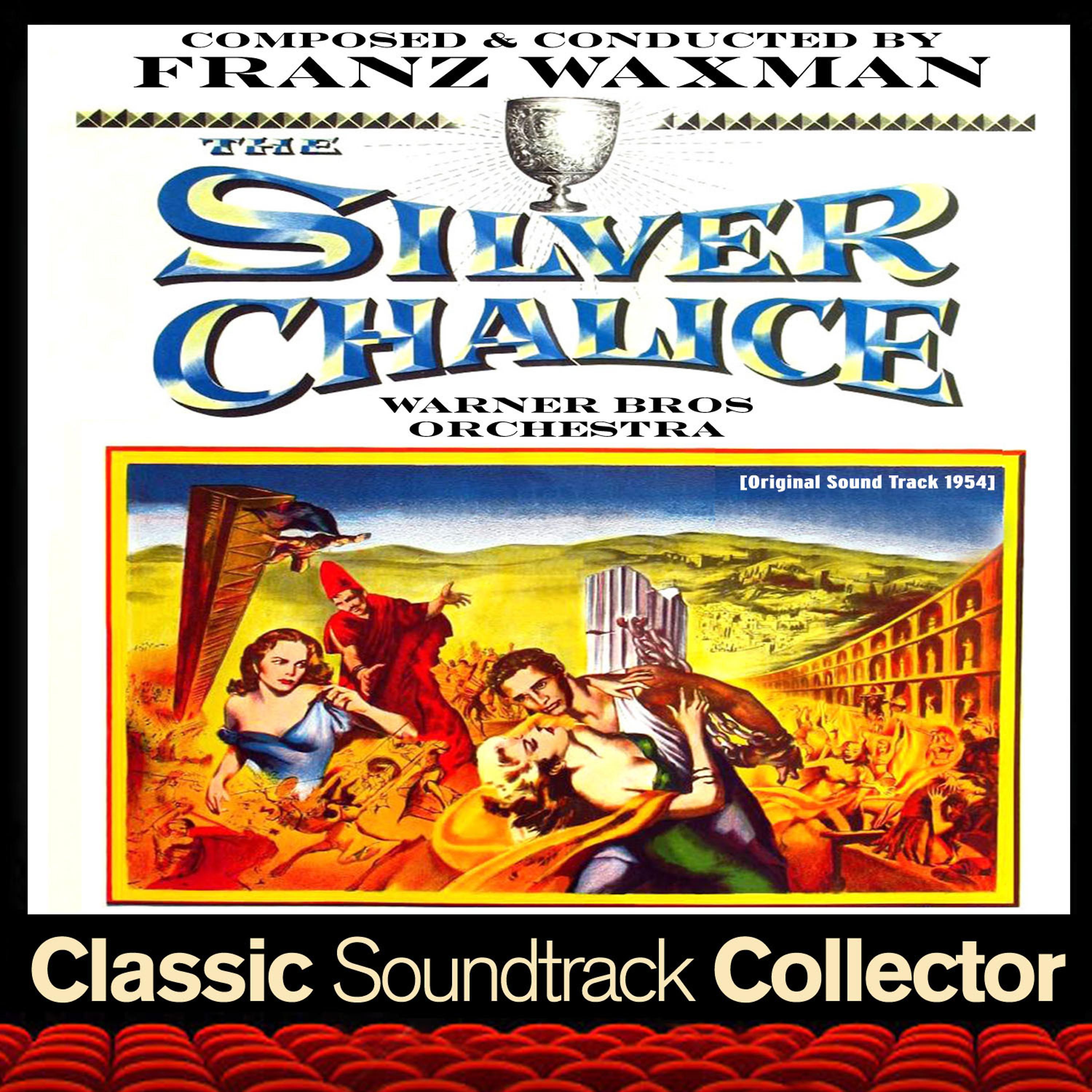 Постер альбома The Silver Chalice (Original Soundtrack) [1954]