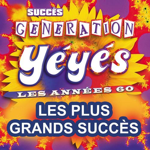 Постер альбома Génération yéyés (Les plus grands succès des années 60)