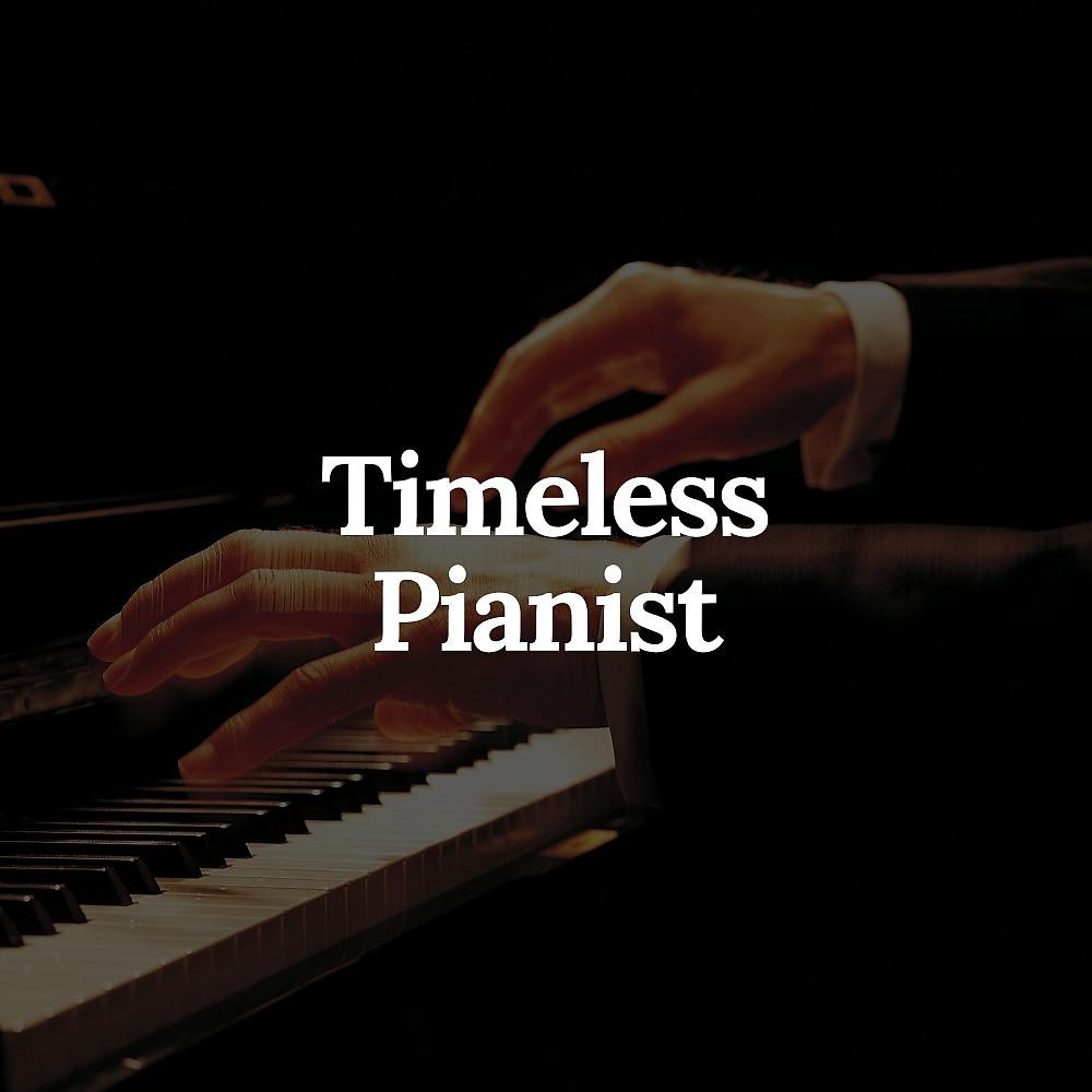 Постер альбома Timeless Pianist