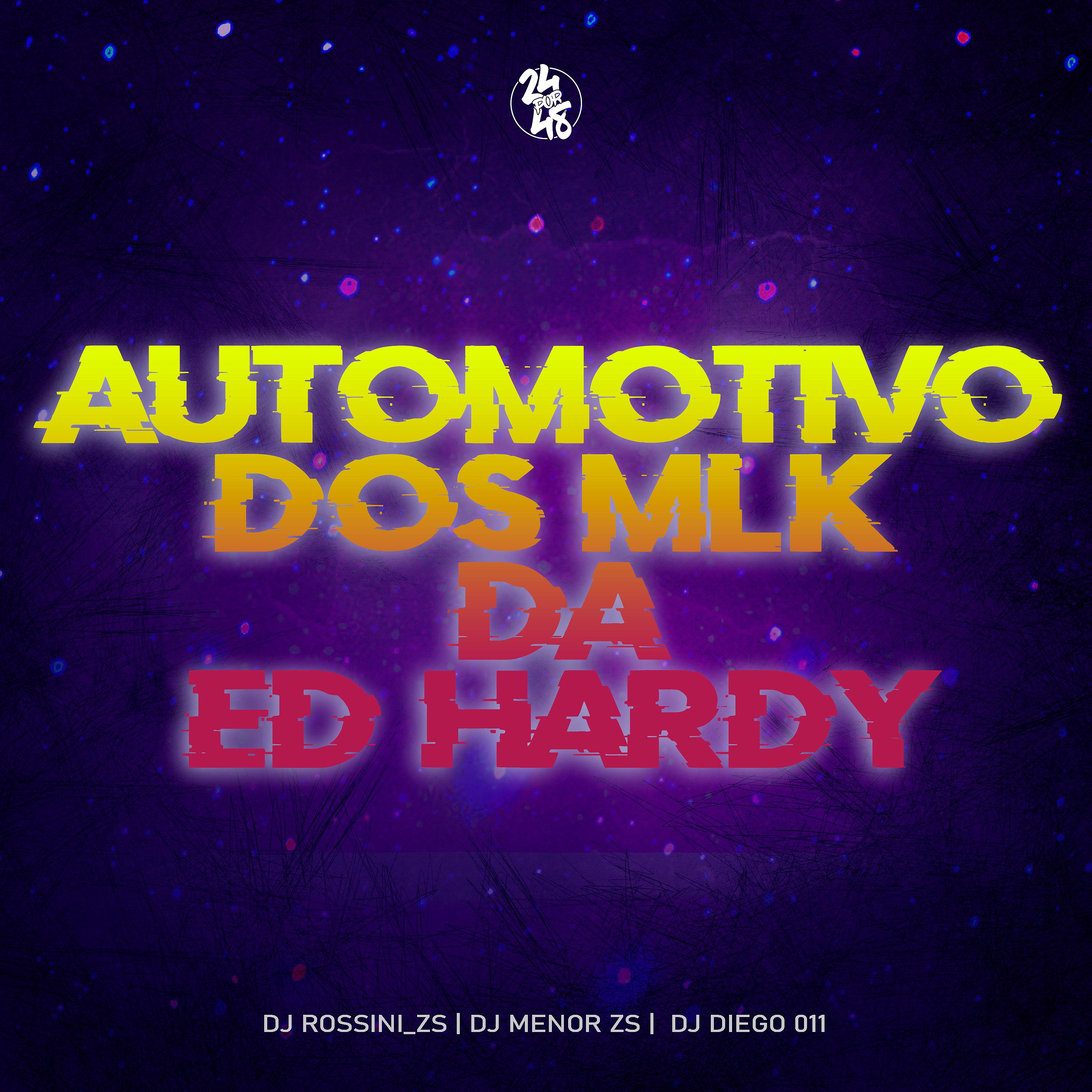 Постер альбома Automotivo dos Mlk da Ed Hardy