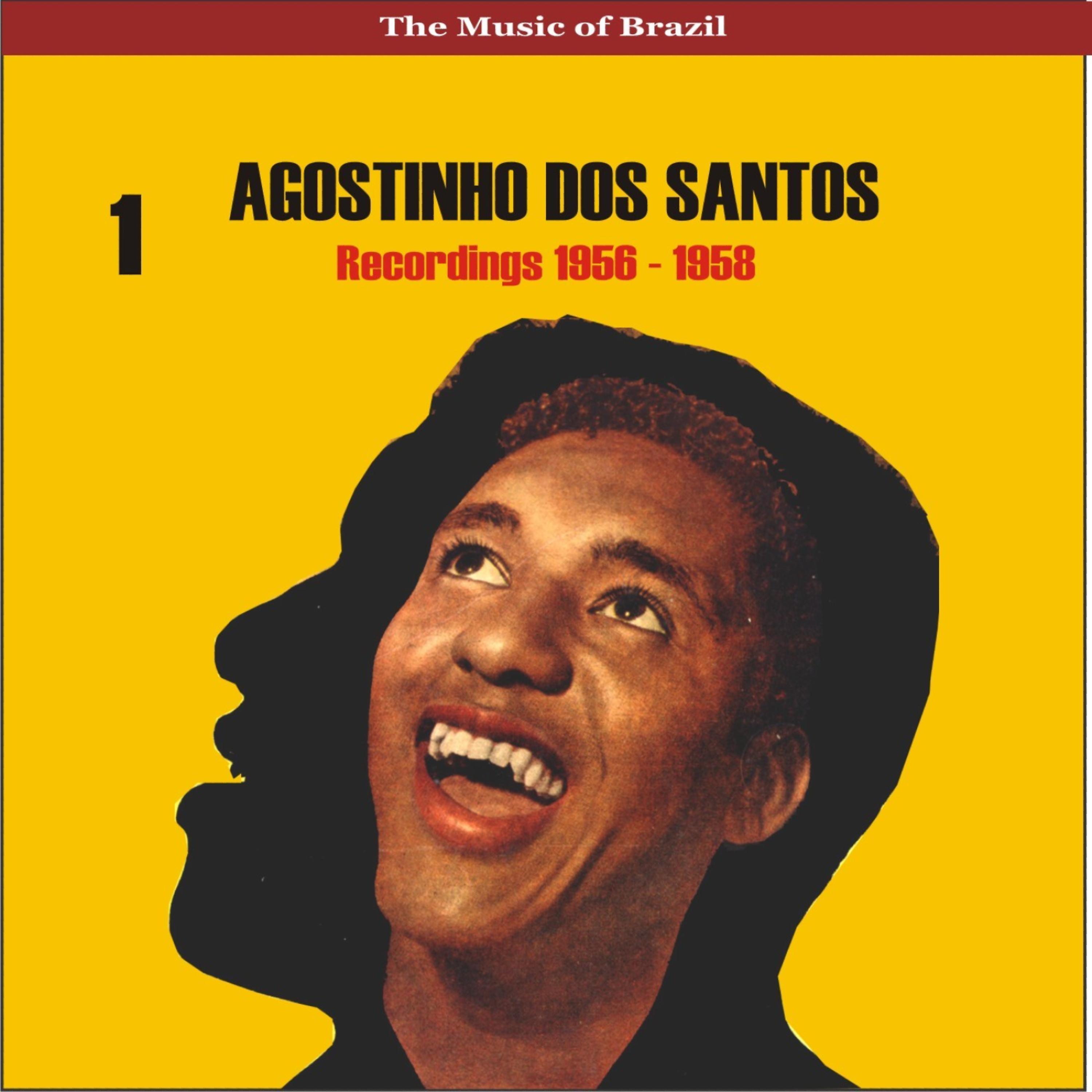 Постер альбома The Music of Brazil / Agostinho dos Santos, Vol. 1 / Recordings 1956 - 1958