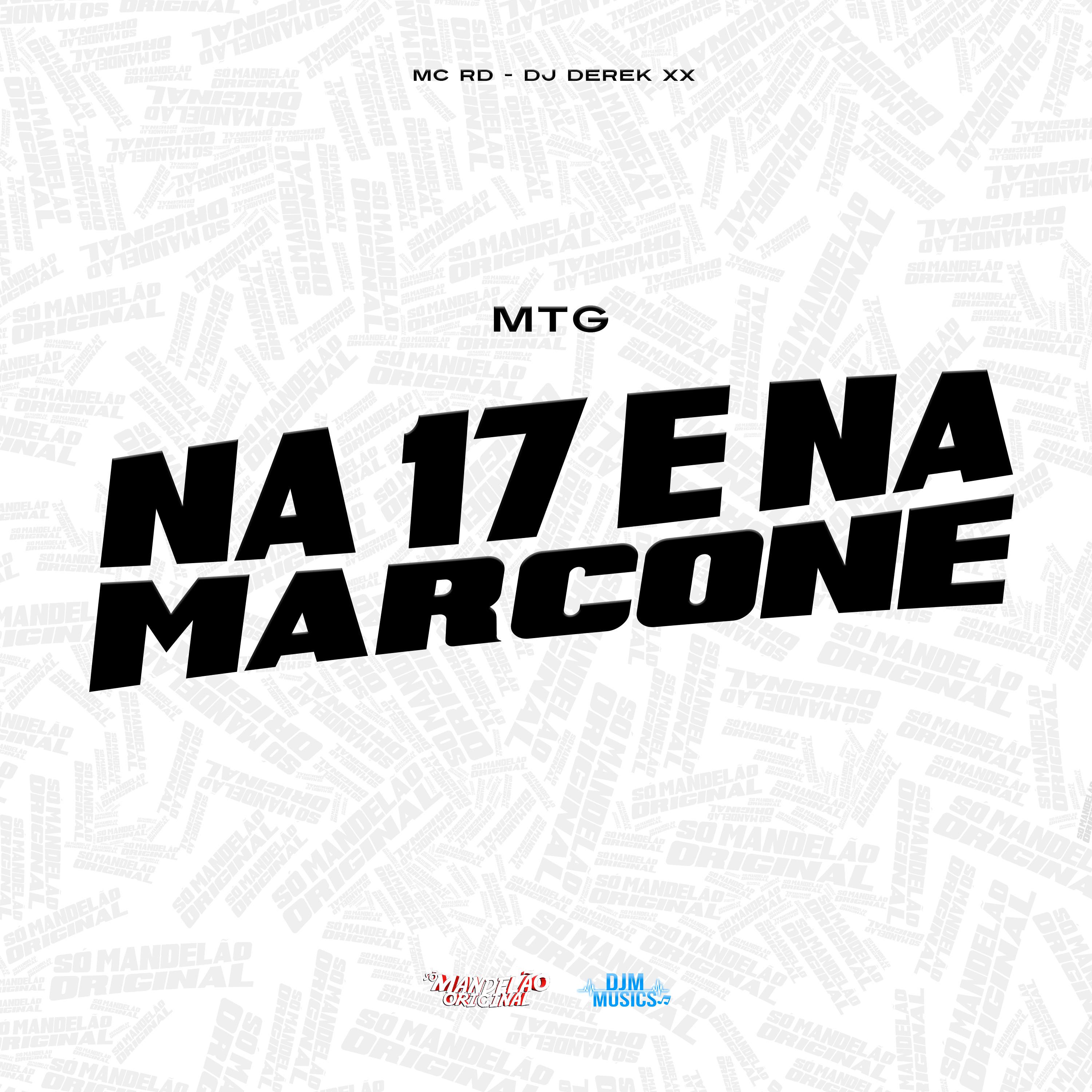 Постер альбома Na 17 e na Marcone