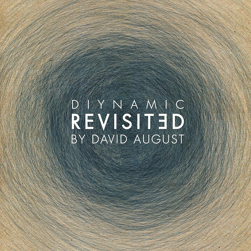 Постер альбома Diynamic Revisited (By David August)