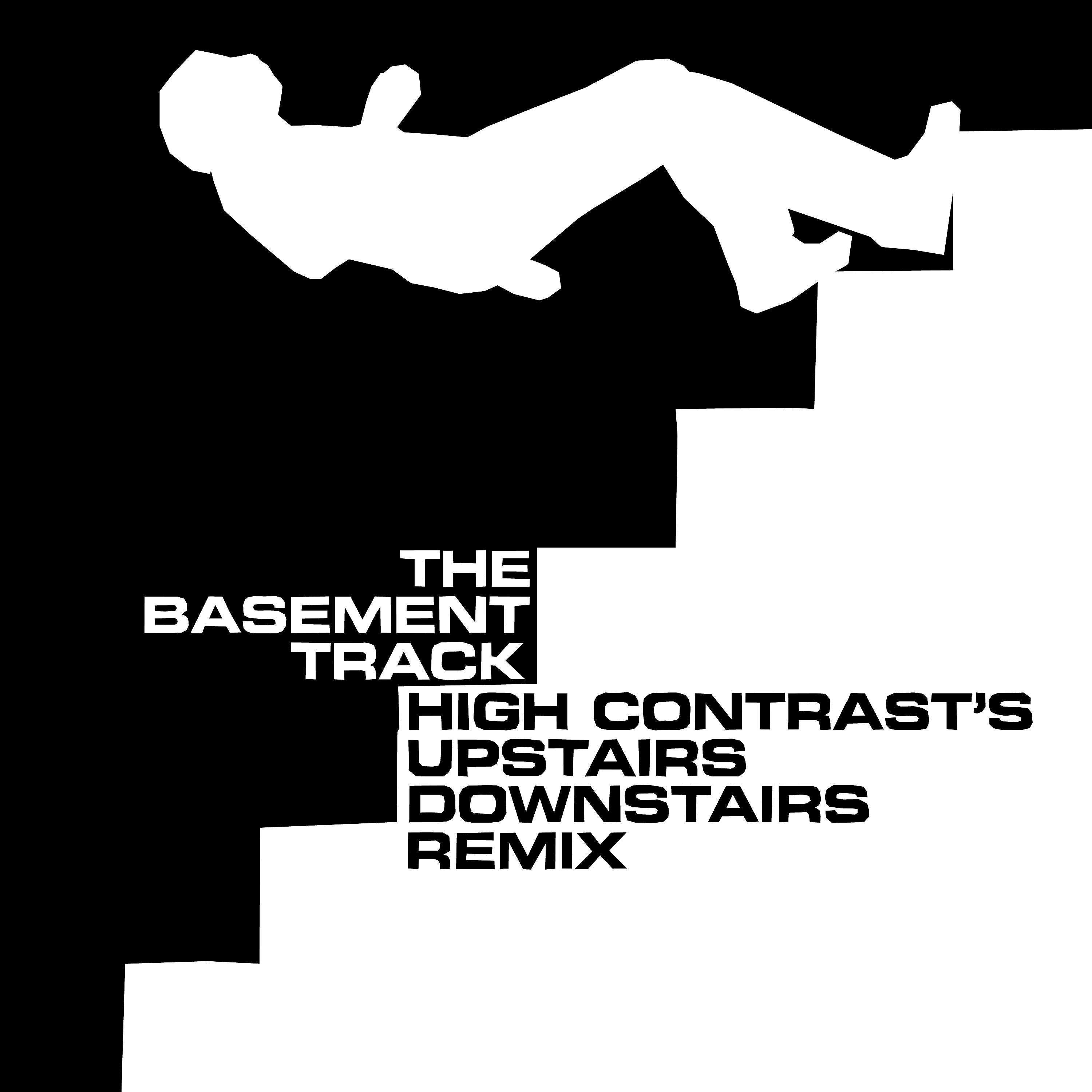 Постер альбома The Basement Track (High Contrast's Upstairs Downstairs Remix)