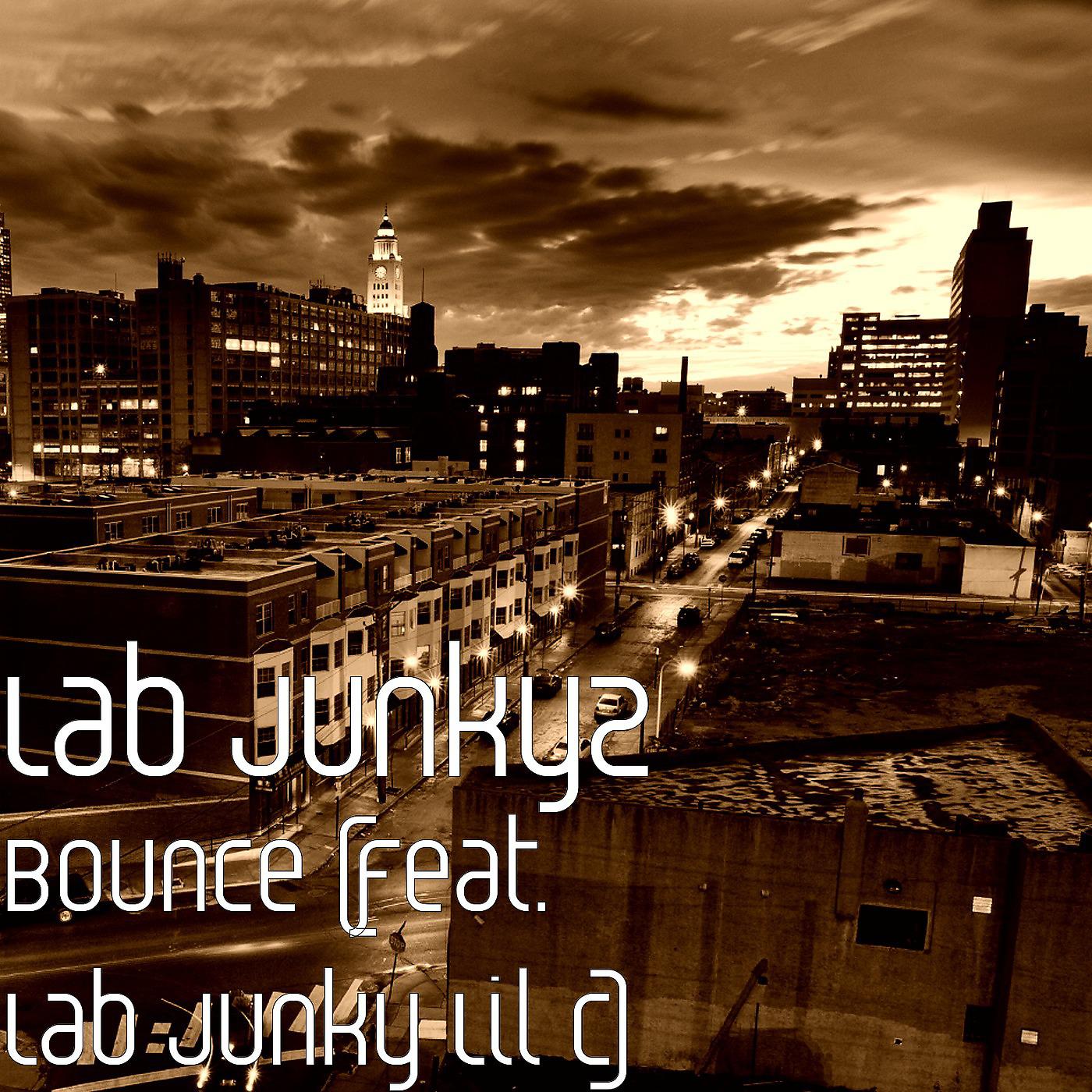 Постер альбома Bounce (feat. Lab Junky Lil C)