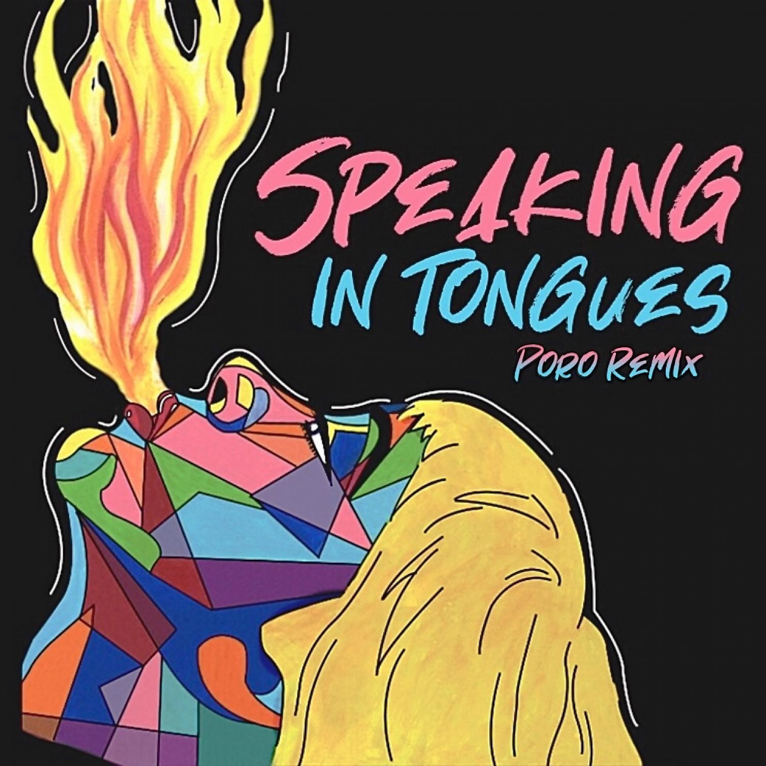 Постер альбома Speaking in Tongues (Poro Remix)