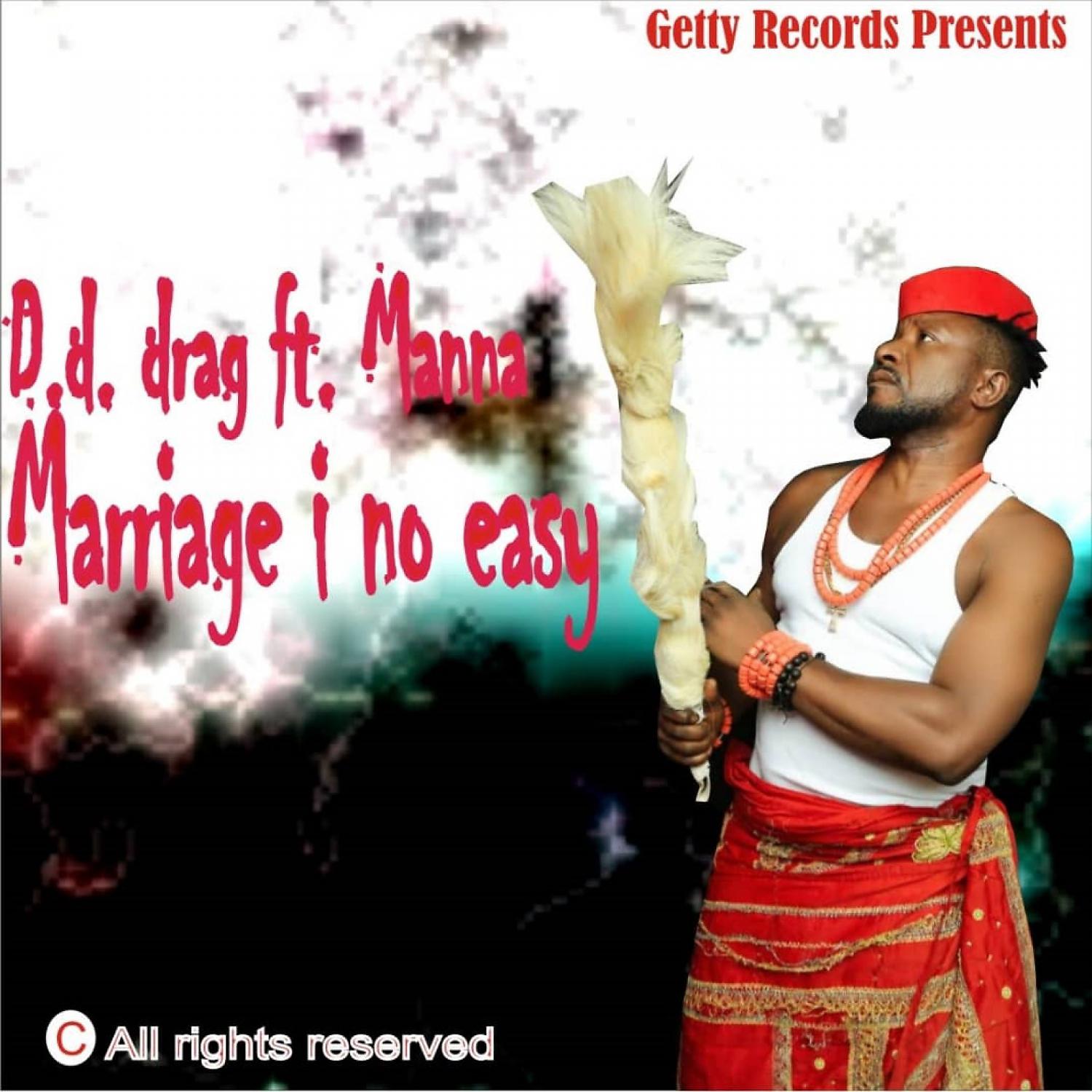 Постер альбома Marriage I No Easy (feat. Manna)