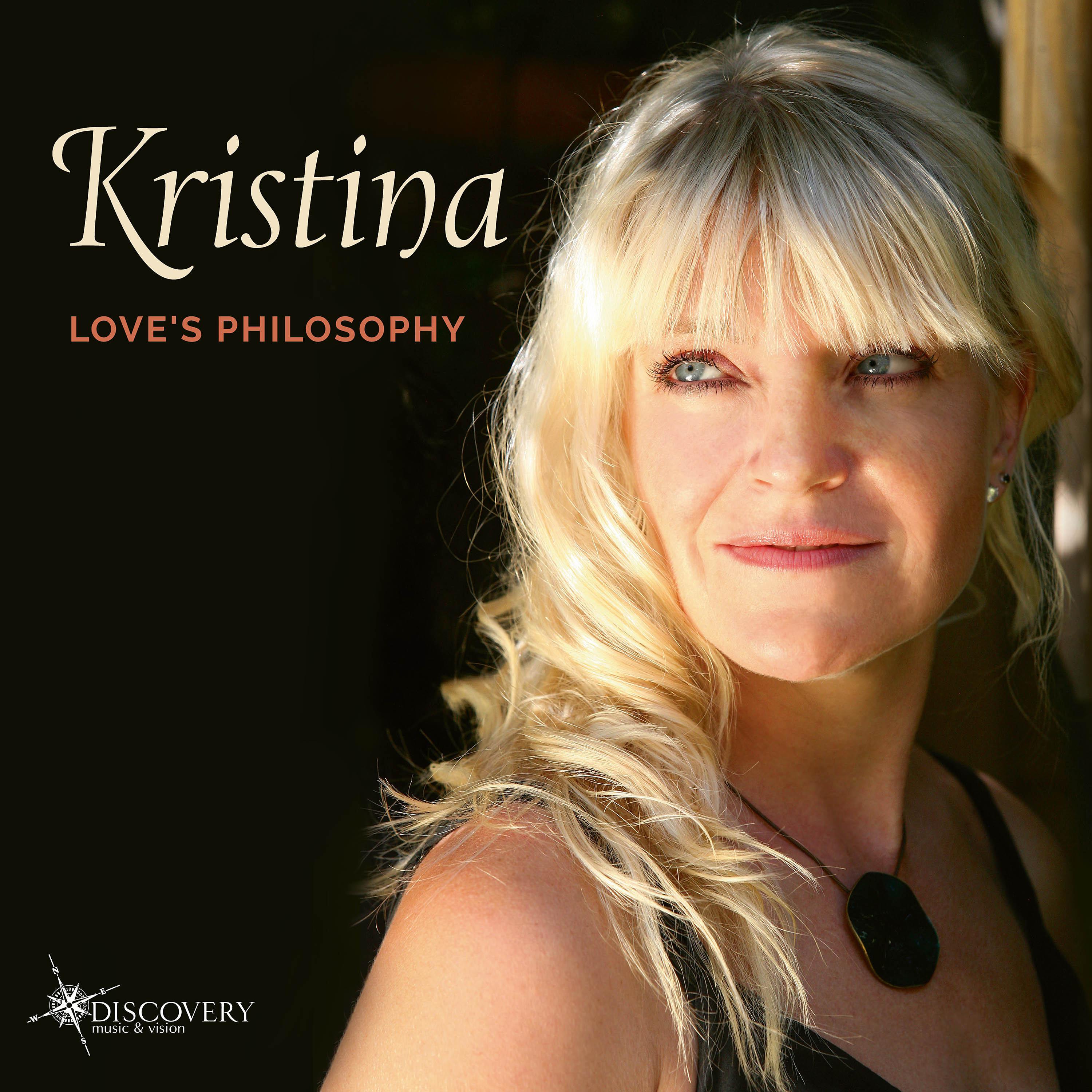 Постер альбома Kristina: Love's Philosophy