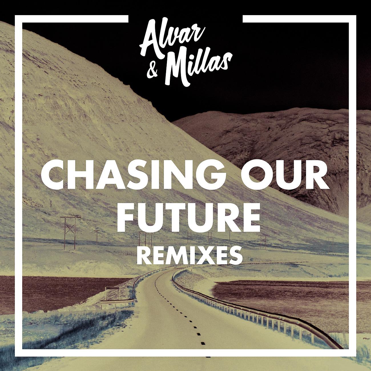 Постер альбома Chasing Our Future (Remixes)