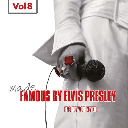 Постер альбома Made Famous By Elvis Presley, Vol. 8