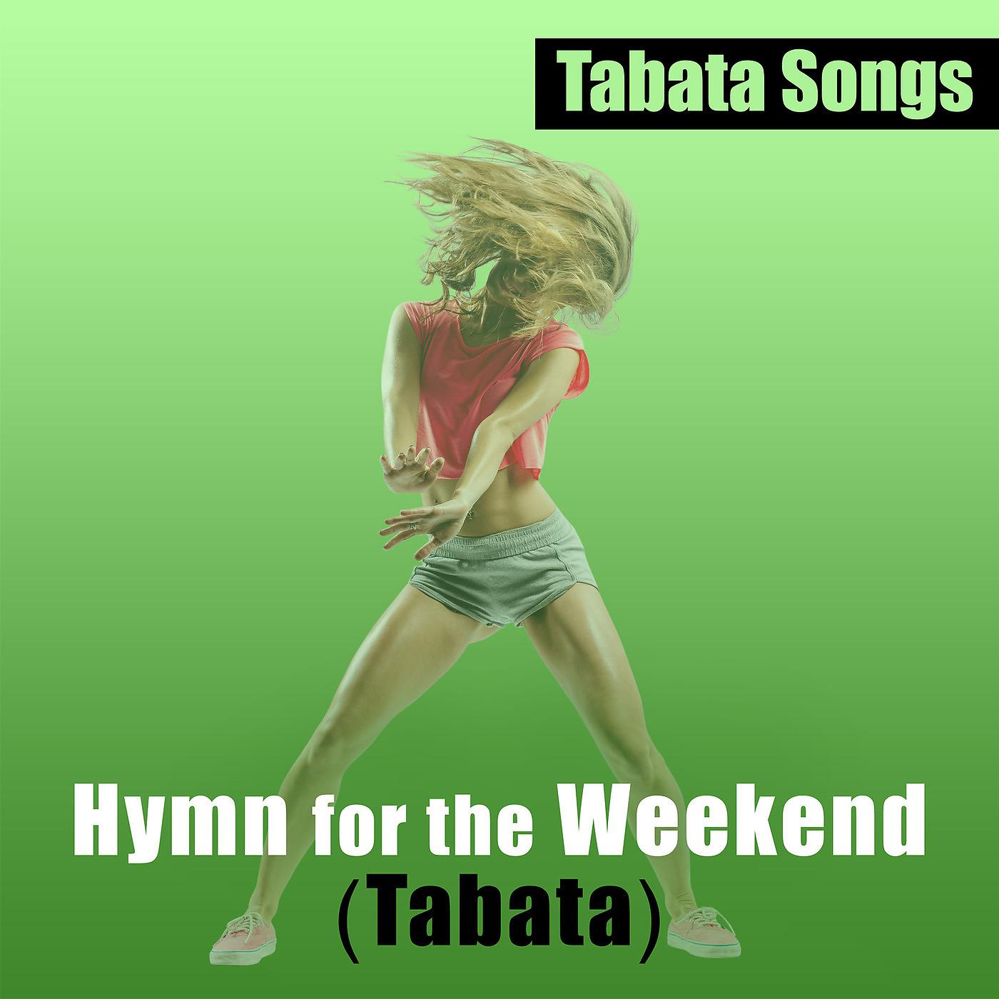 Постер альбома Hymn for the Weekend (Tabata)
