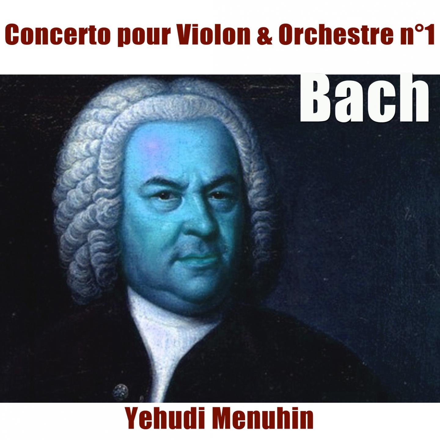 Постер альбома Bach: Concerto pour violon No. 1