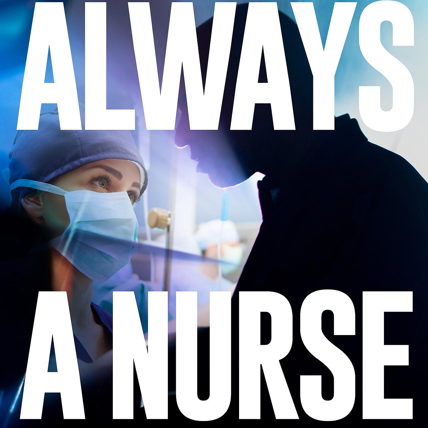 Постер альбома Always a Nurse