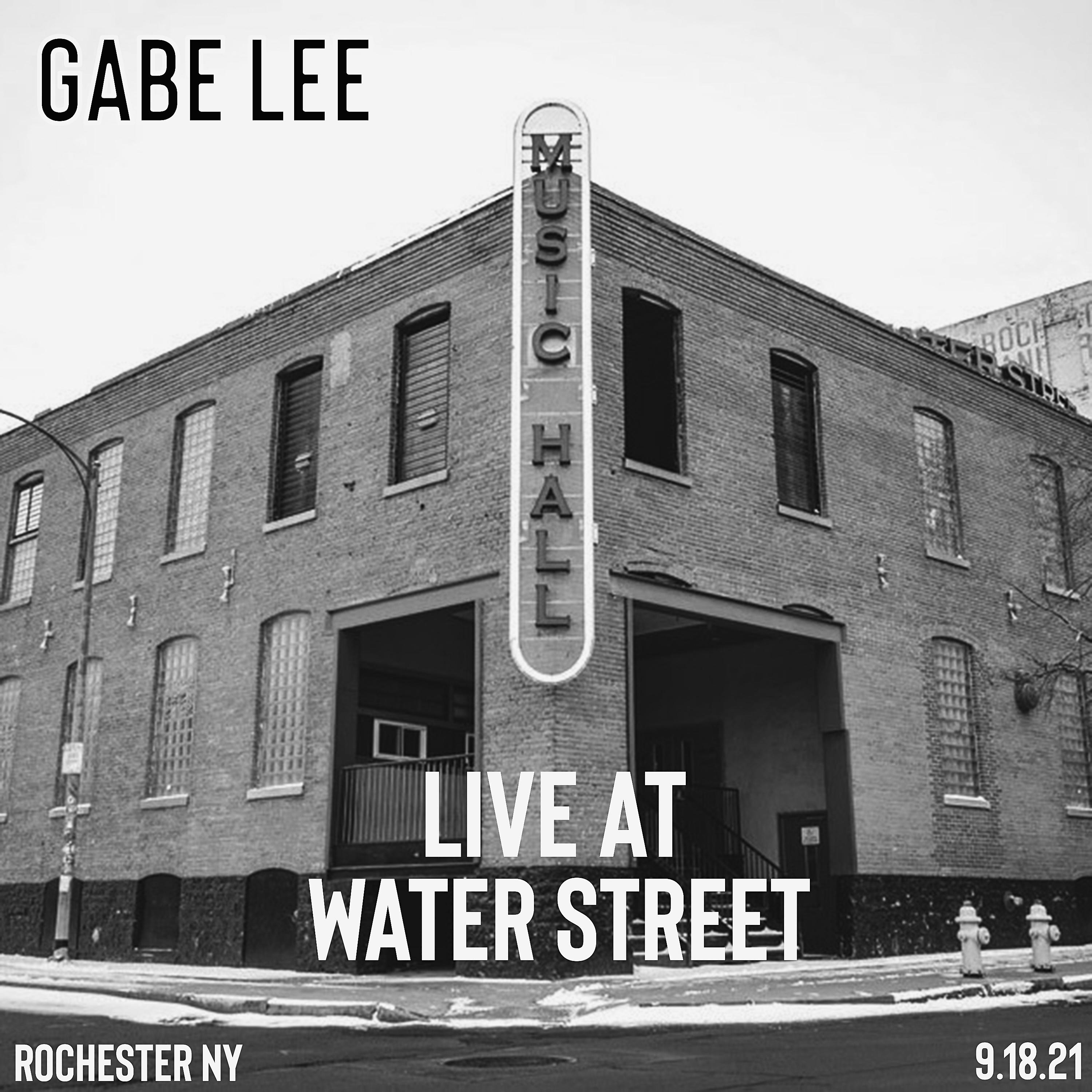 Постер альбома Gabe Lee Live at Water Street Music Hall