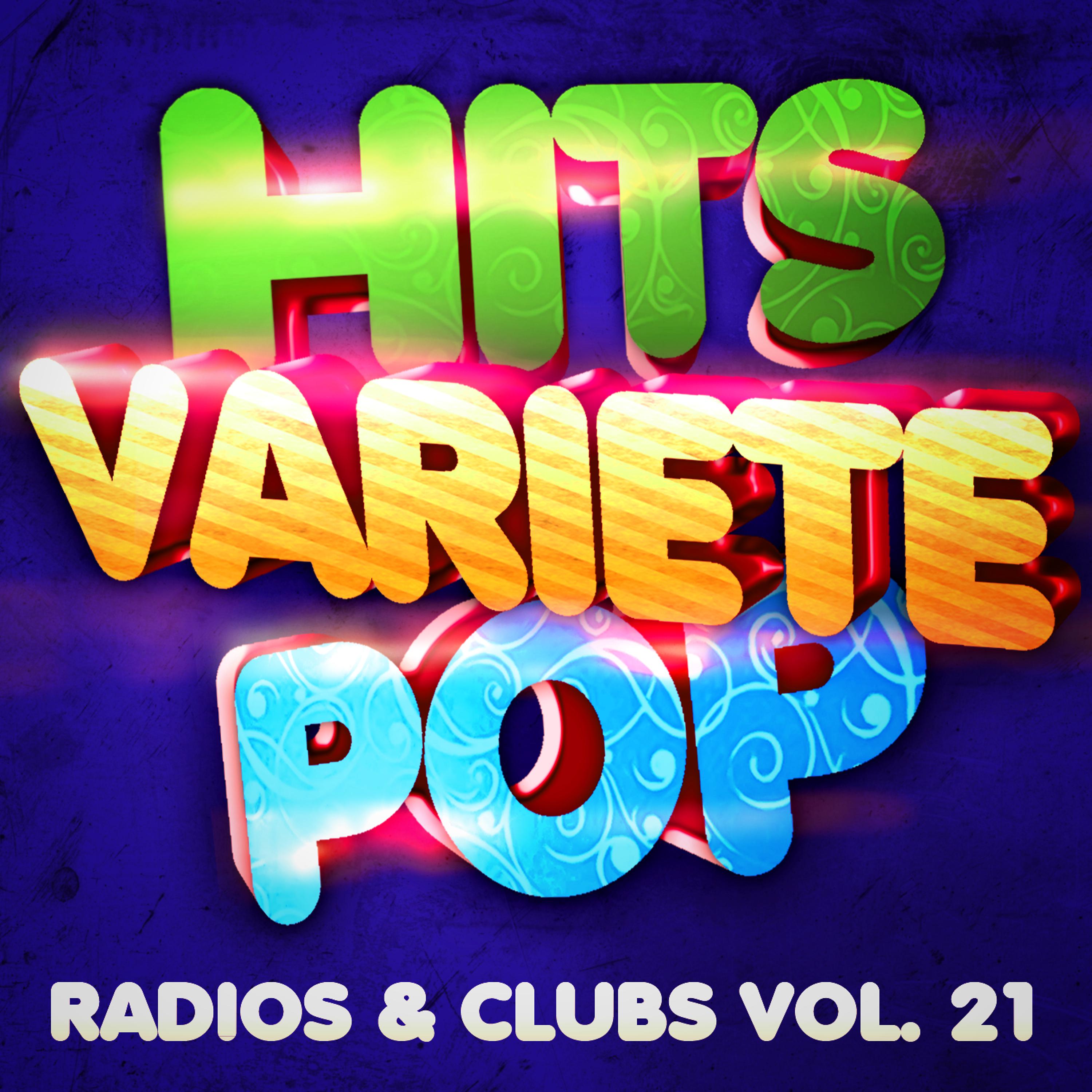 Постер альбома Hits Variété Pop Vol. 21 (Top Radios & Clubs)