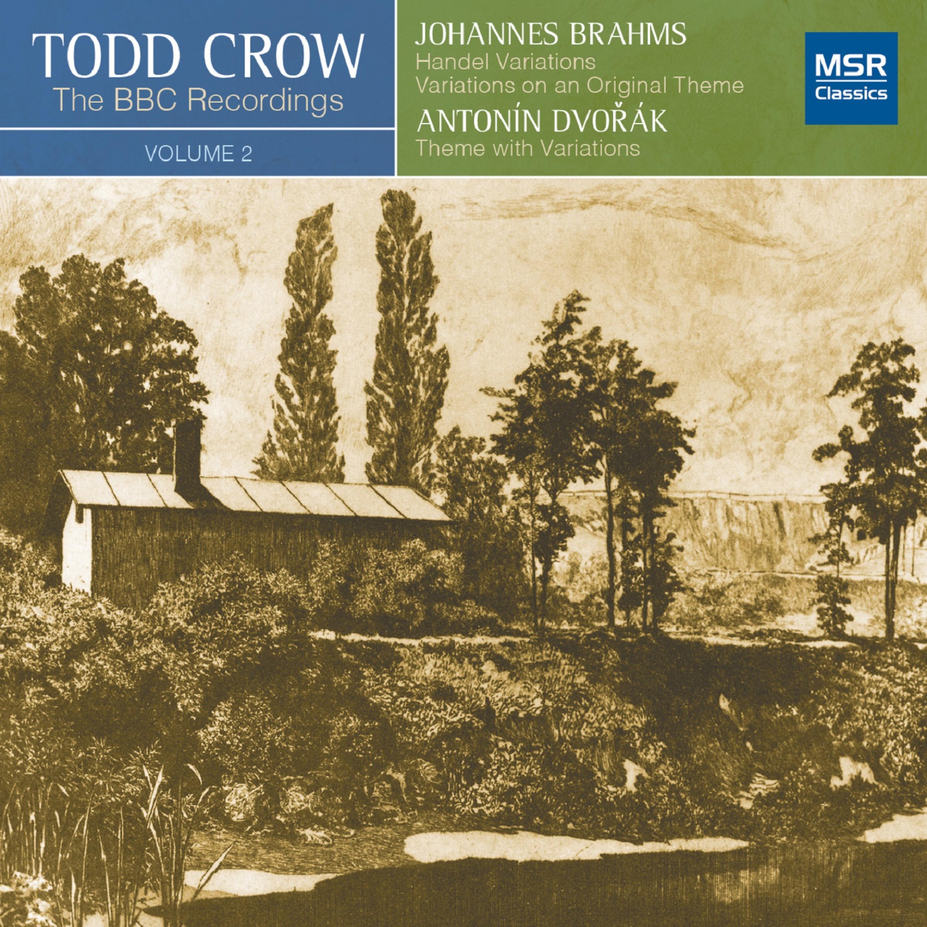 Постер альбома Todd Crow - The BBC Recordings, Vol. 2 (Piano Music by Brahms & Dvorak)
