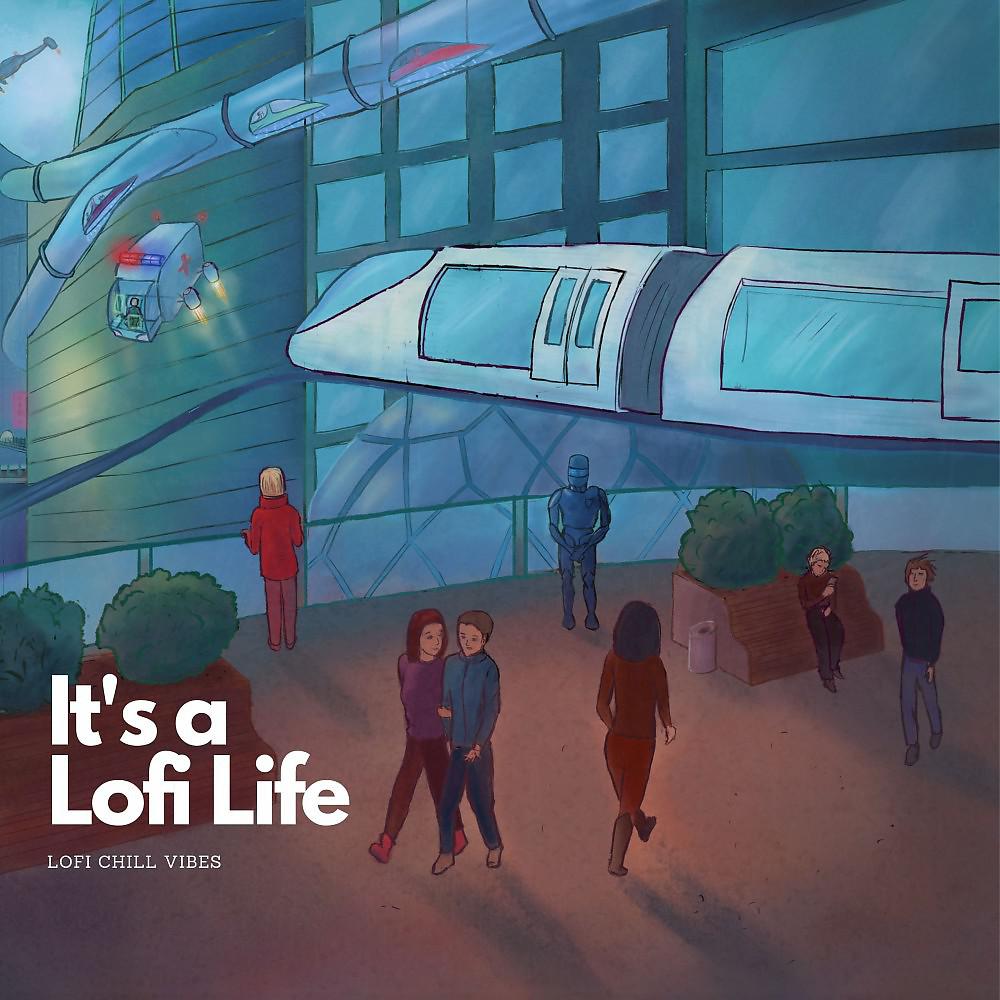 Постер альбома It's a Lofi Life