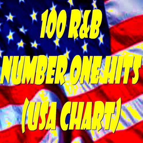 Постер альбома 100 R&B Number One Hits : U.S.A. Chart