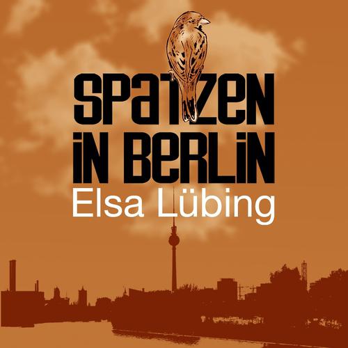 Постер альбома Spatzen in Berlin