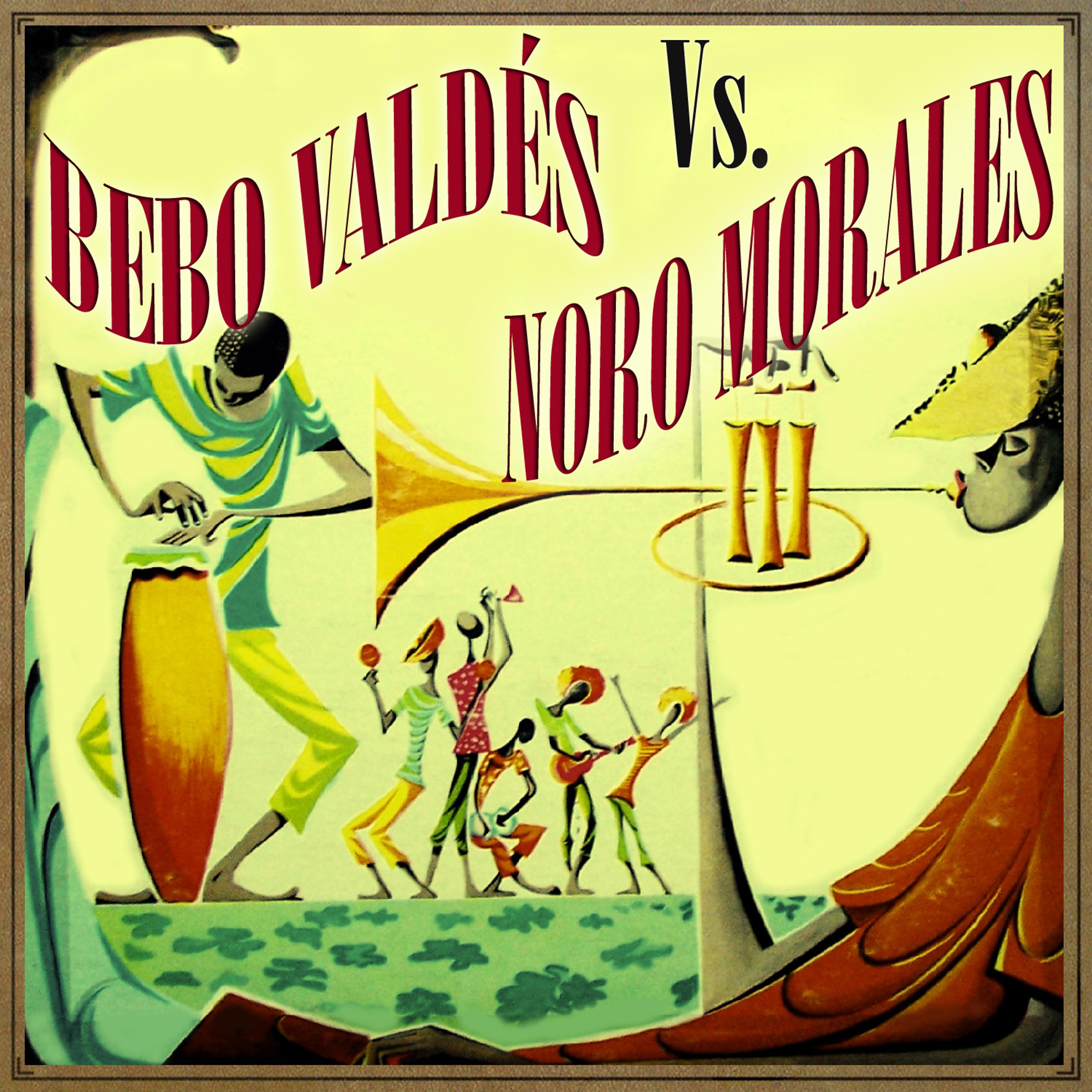 Постер альбома Bebo Valdés vs. Noro Morales