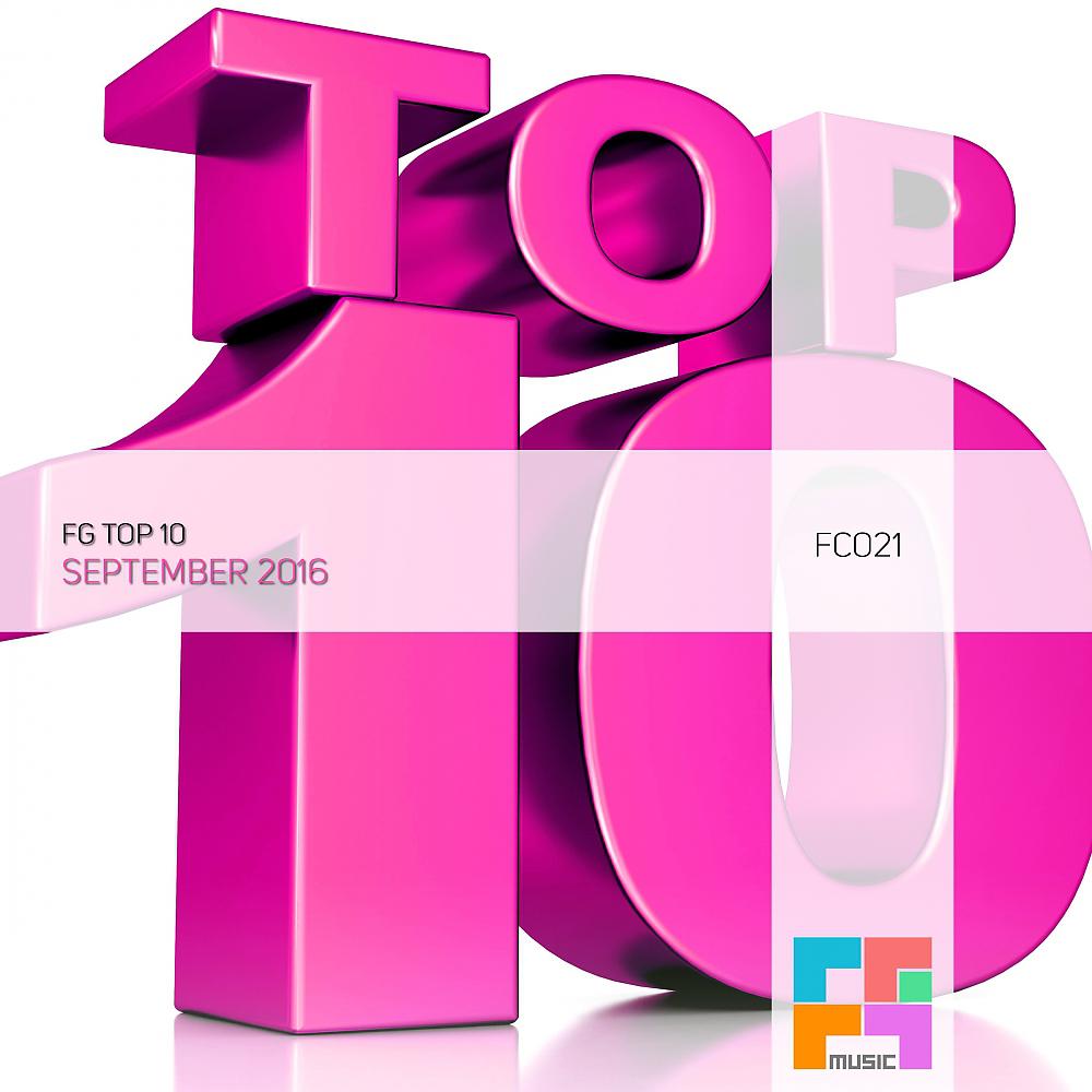 Постер альбома FG Top 10: September 2016