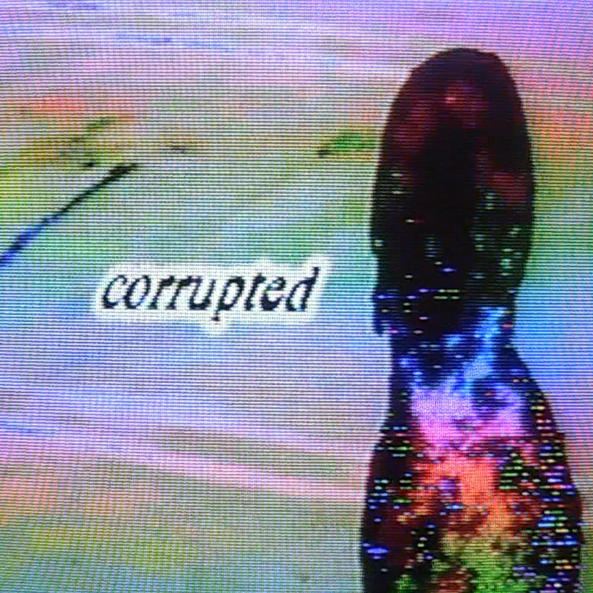 Постер альбома Corrupted