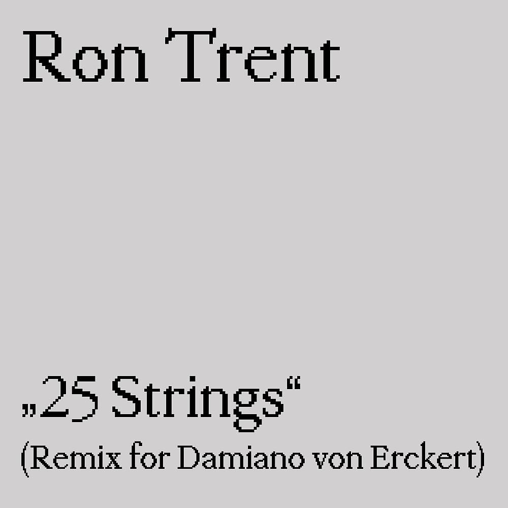 Постер альбома 25 Strings (Remix for Damiano Von Erckert)