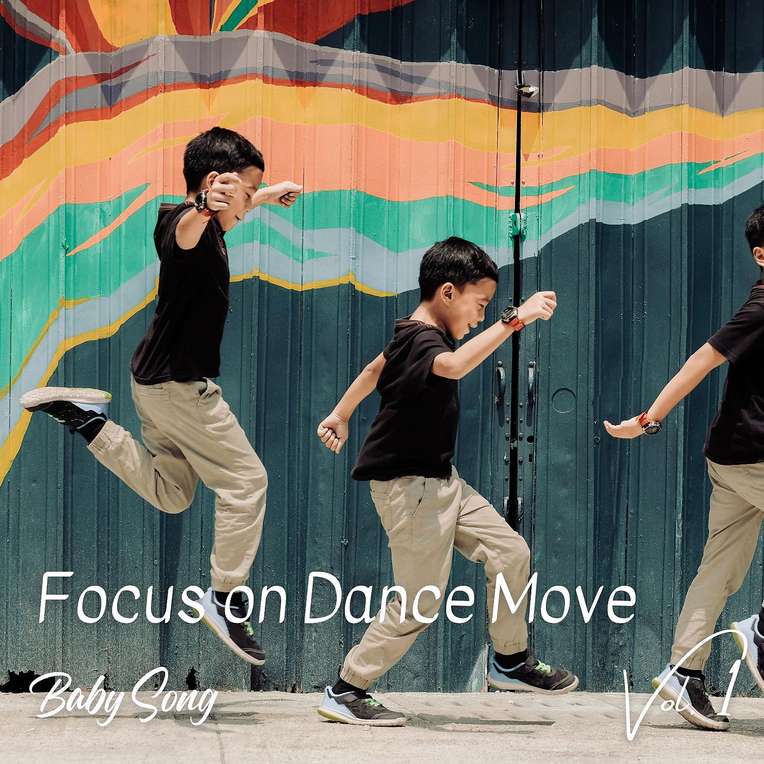 Постер альбома Baby Song: Focus on Dance Move Vol. 1