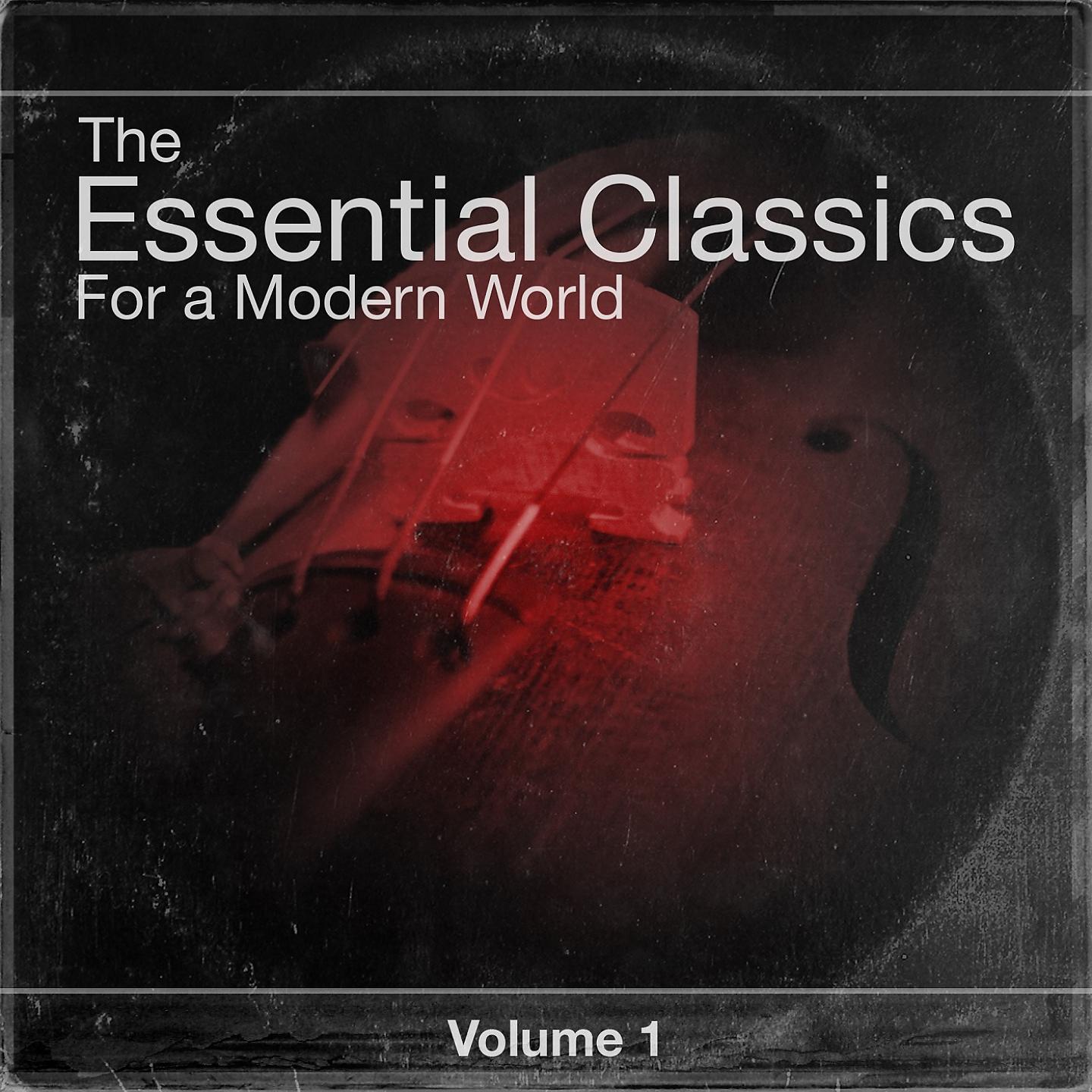 Постер альбома The Essential Classics For a Modern World, Vol.1
