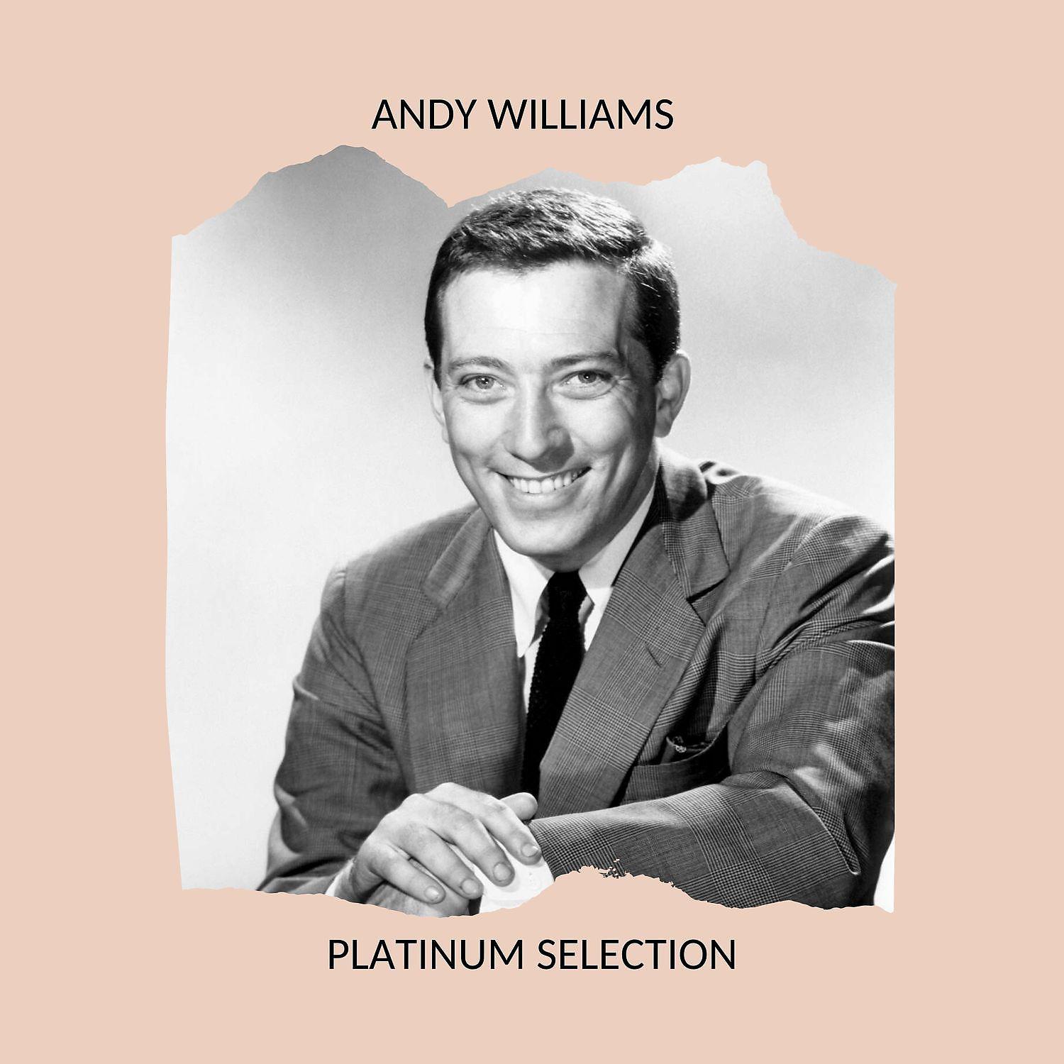 Постер альбома Andy Williams - Platinum Selection