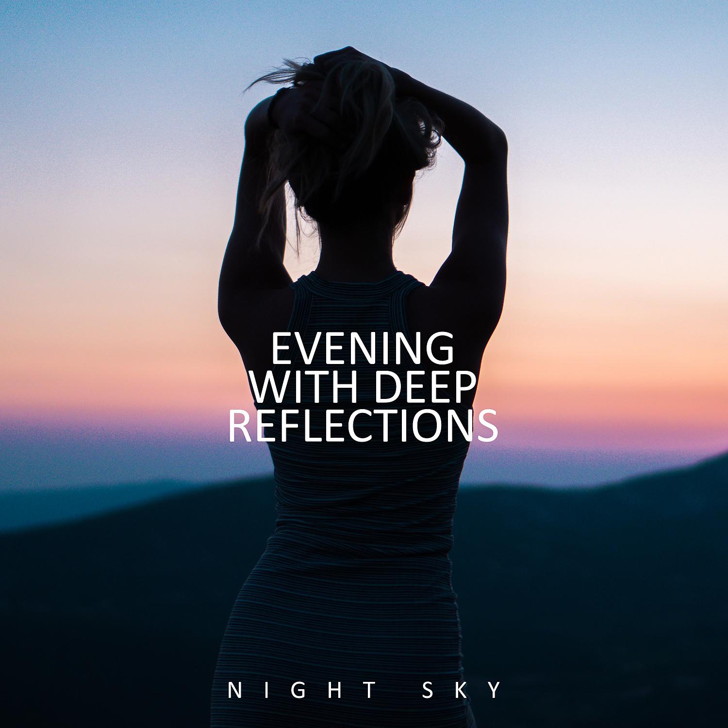 Постер альбома Evening with Deep Reflections: Night Sky