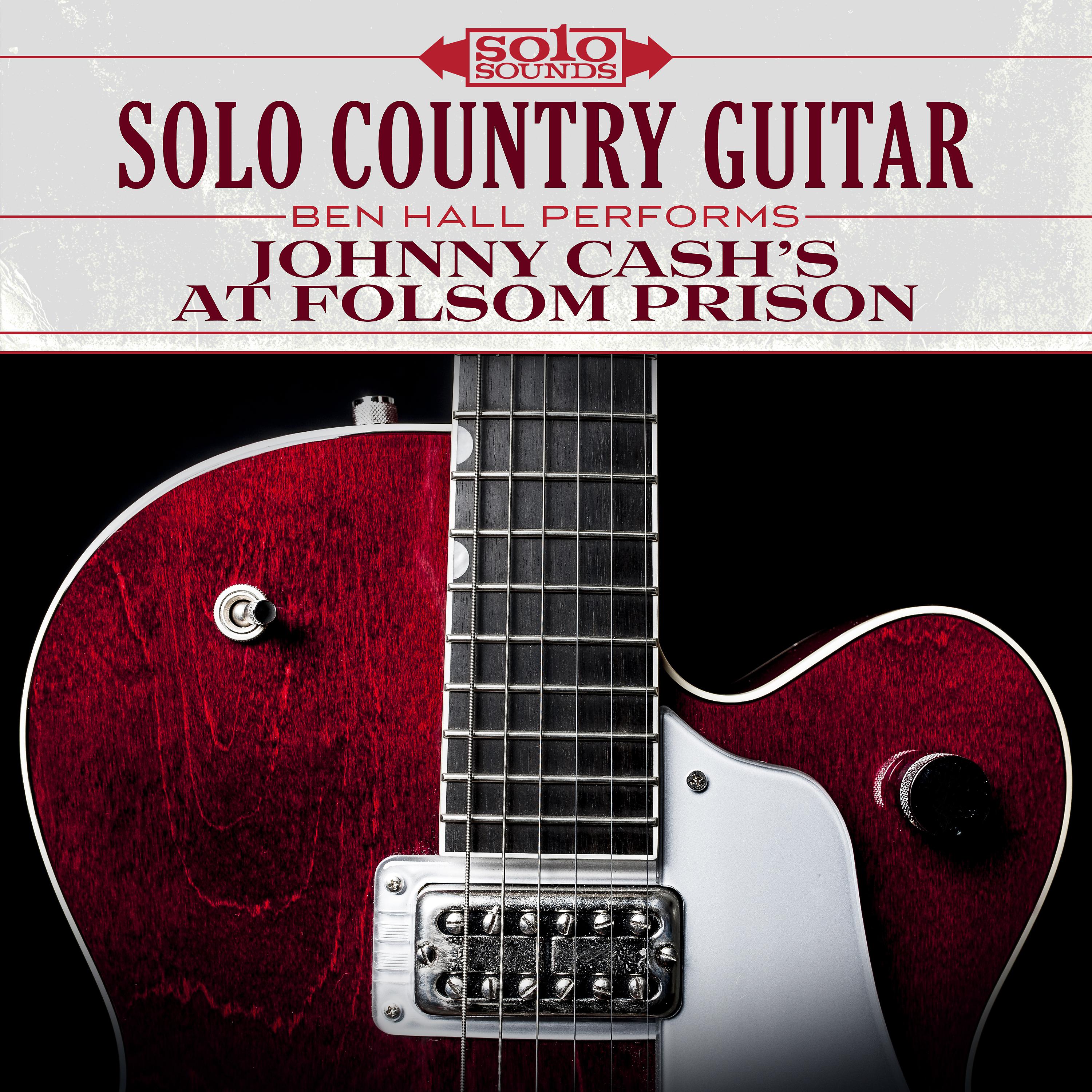 Постер альбома Solo Country Guitar: Johnny Cash's at Folsom Prison
