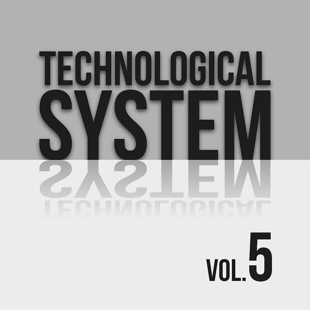 Постер альбома Technological System, Vol. 5