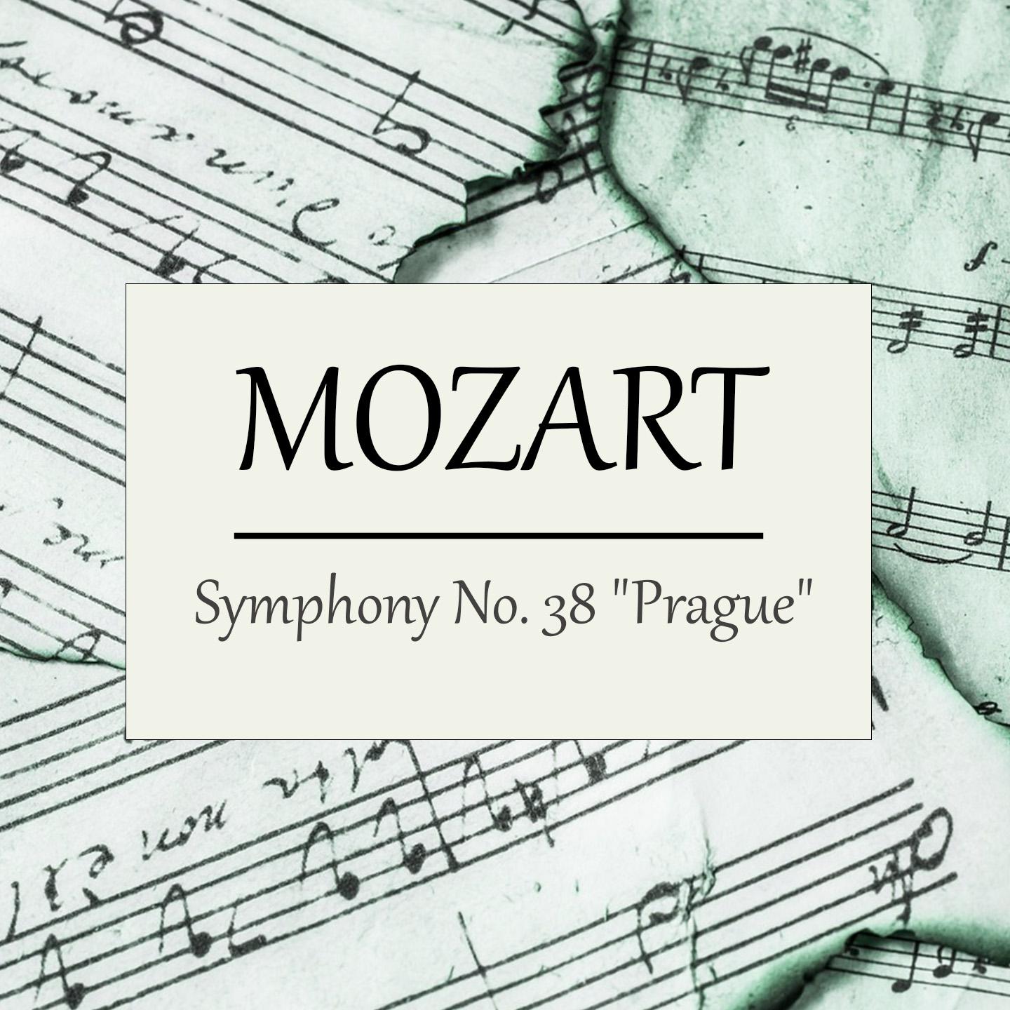 Постер альбома Mozart, Symphony No. 38 "Prague"