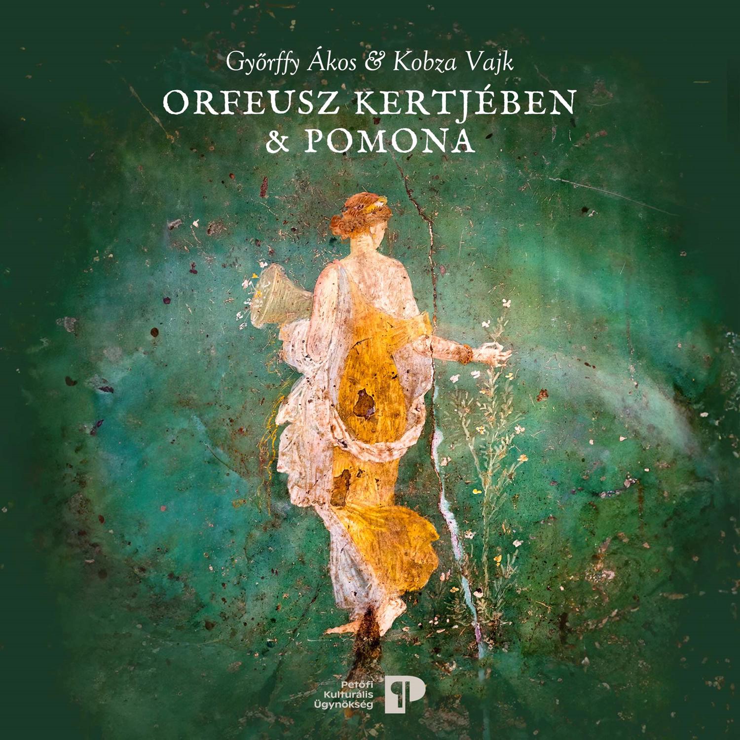 Постер альбома Orfeusz kertjében & Pomona