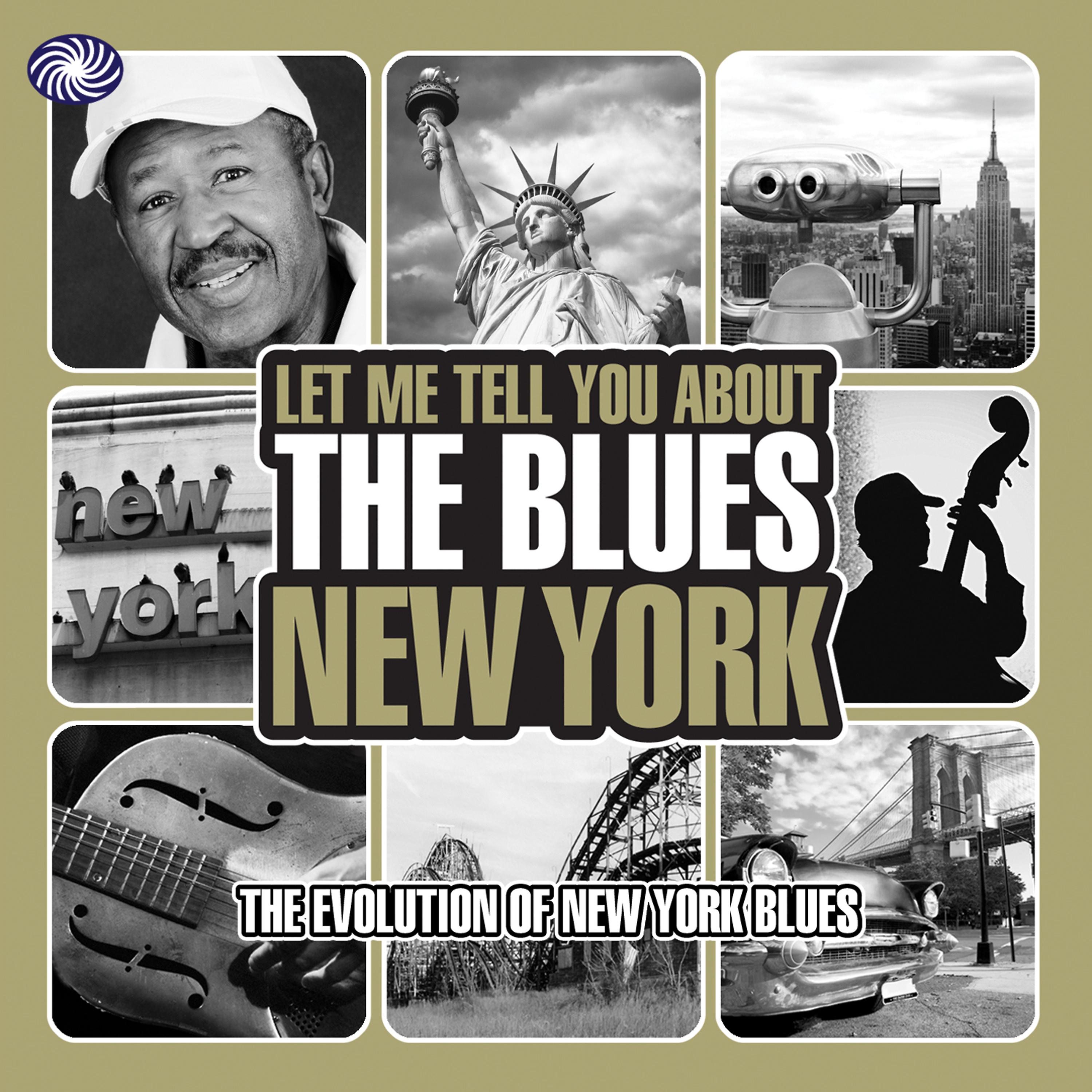 Постер альбома Let Me Tell You About the Blues: New York, Pt. 3