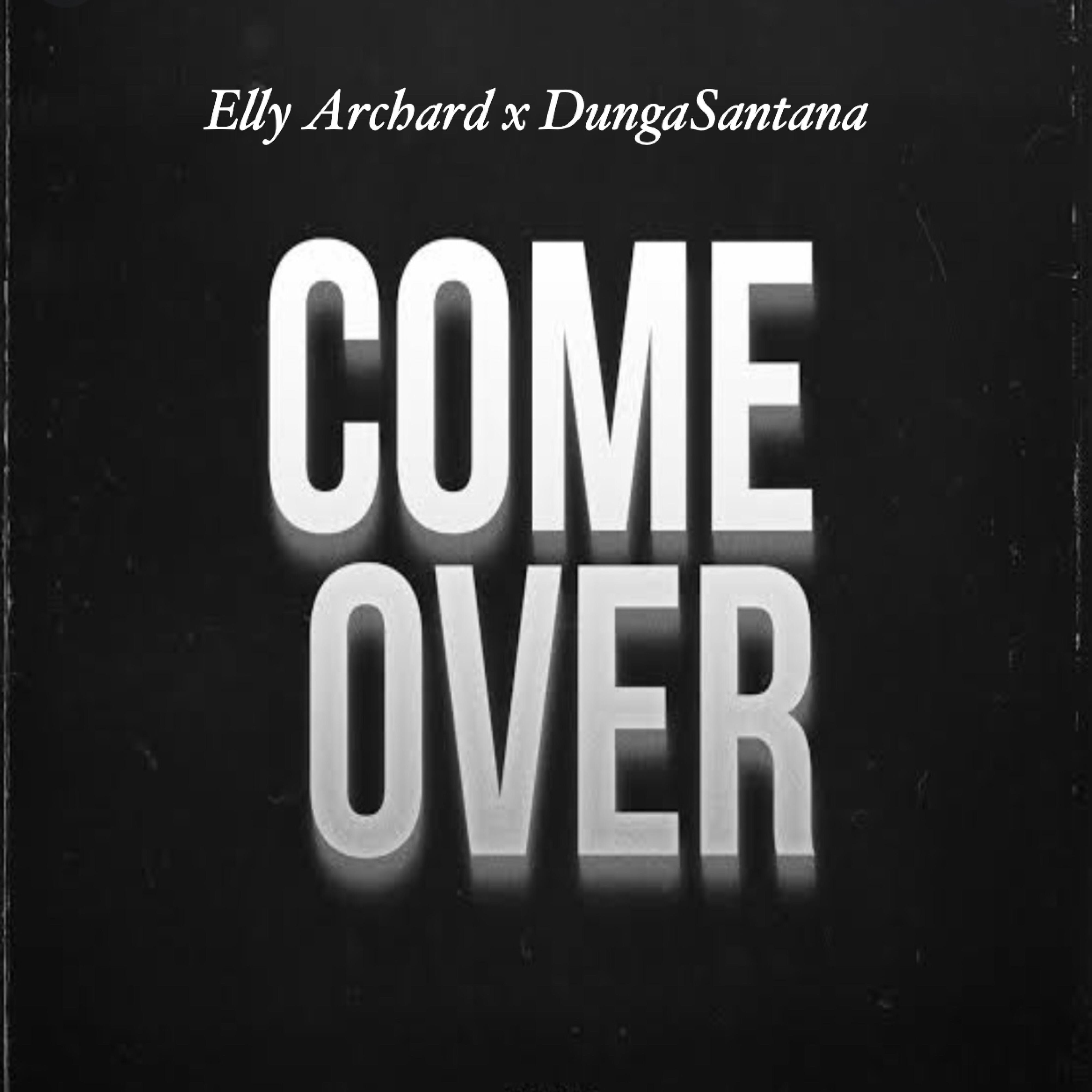 Постер альбома Come Over (feat. Dunga Santana)