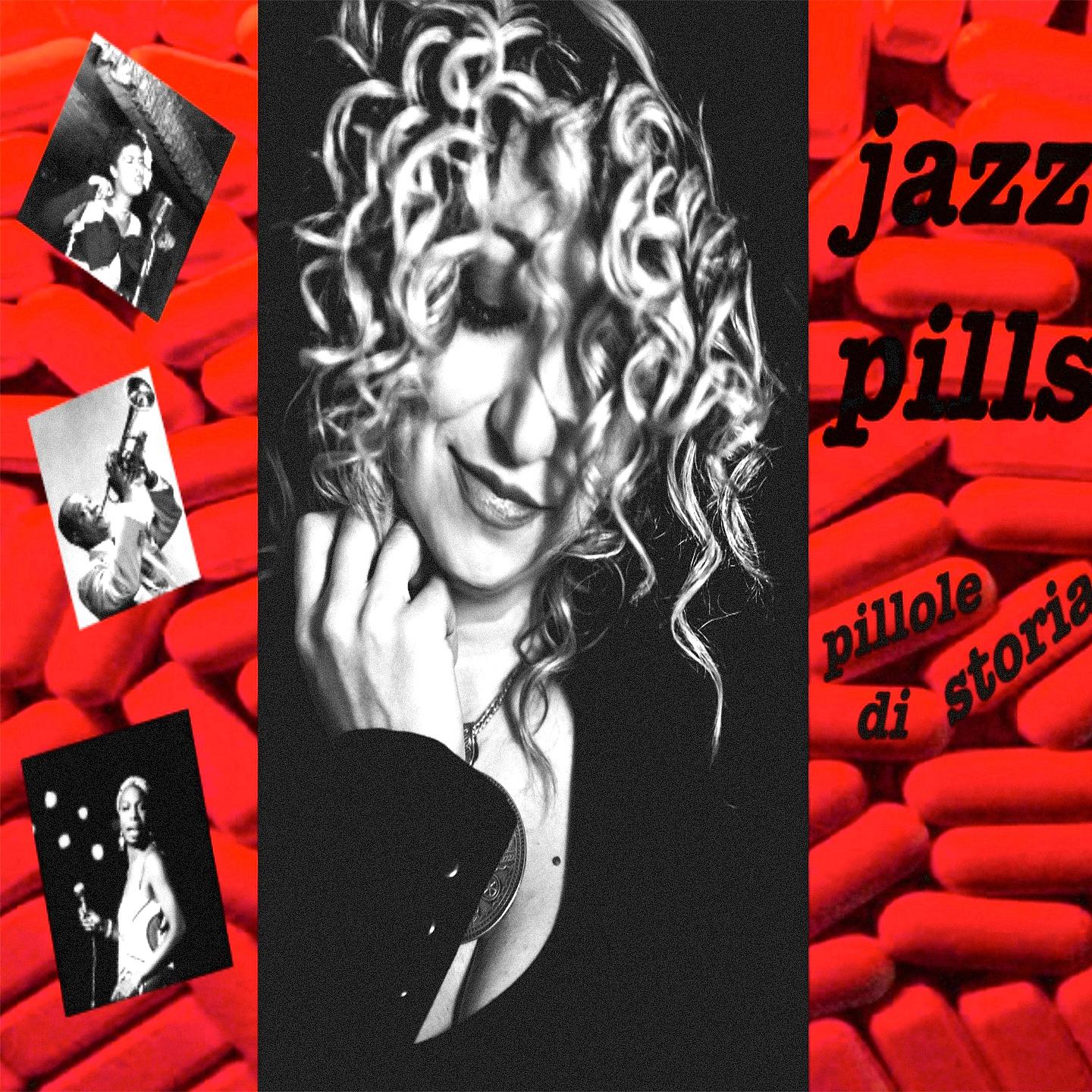 Постер альбома Jazz Pills - Pillole Di Storia
