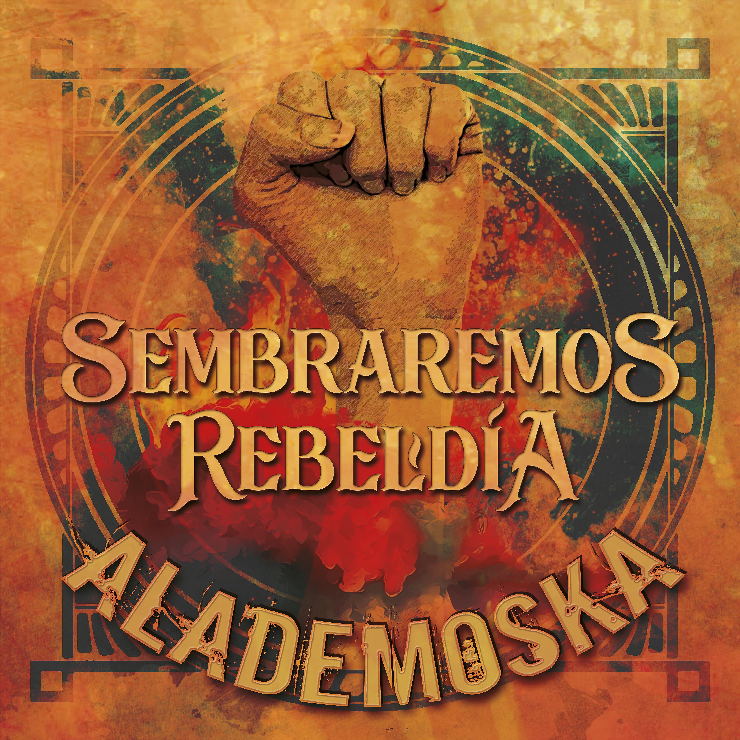 Постер альбома Sembraremos Rebeldía