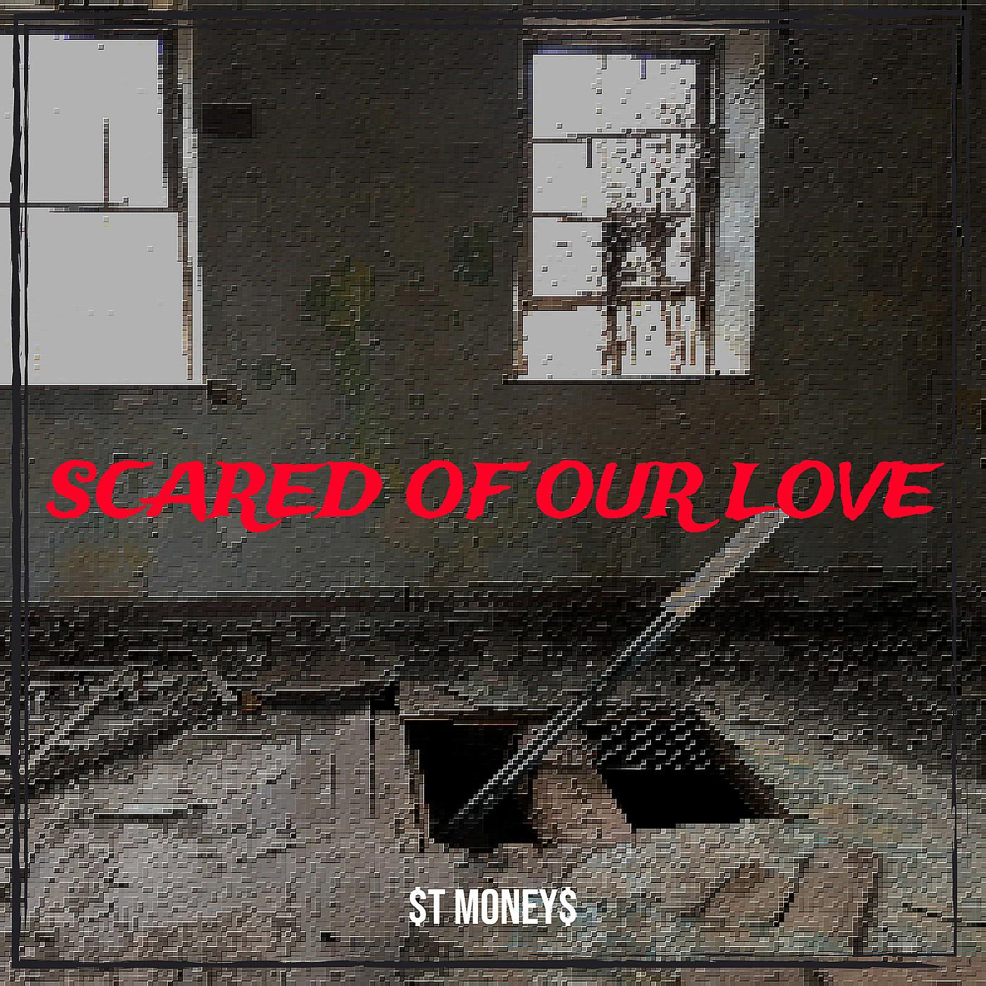 Постер альбома Scared of Our Love
