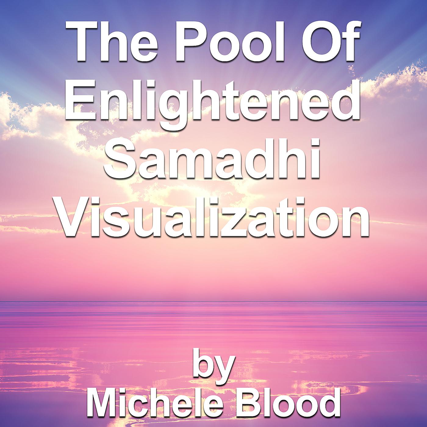 Постер альбома The Pool of Enlightened Samadhi Visualization
