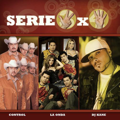 Постер альбома Serie 3X4 (Control, La Onda, DJ Kane)